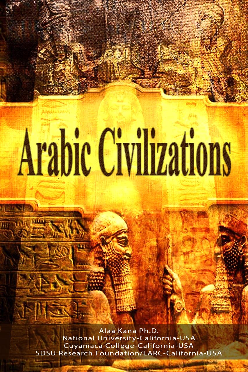 Arabic Civilizations by Alaa Gado Kana Goodreads