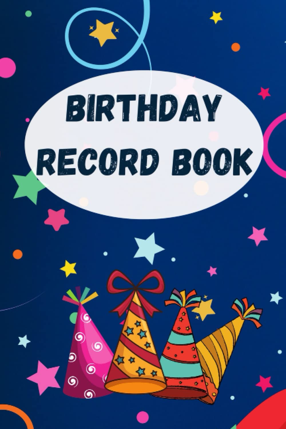 Birthday Record Book: Important Date Reminder Journal / Diary, Month By