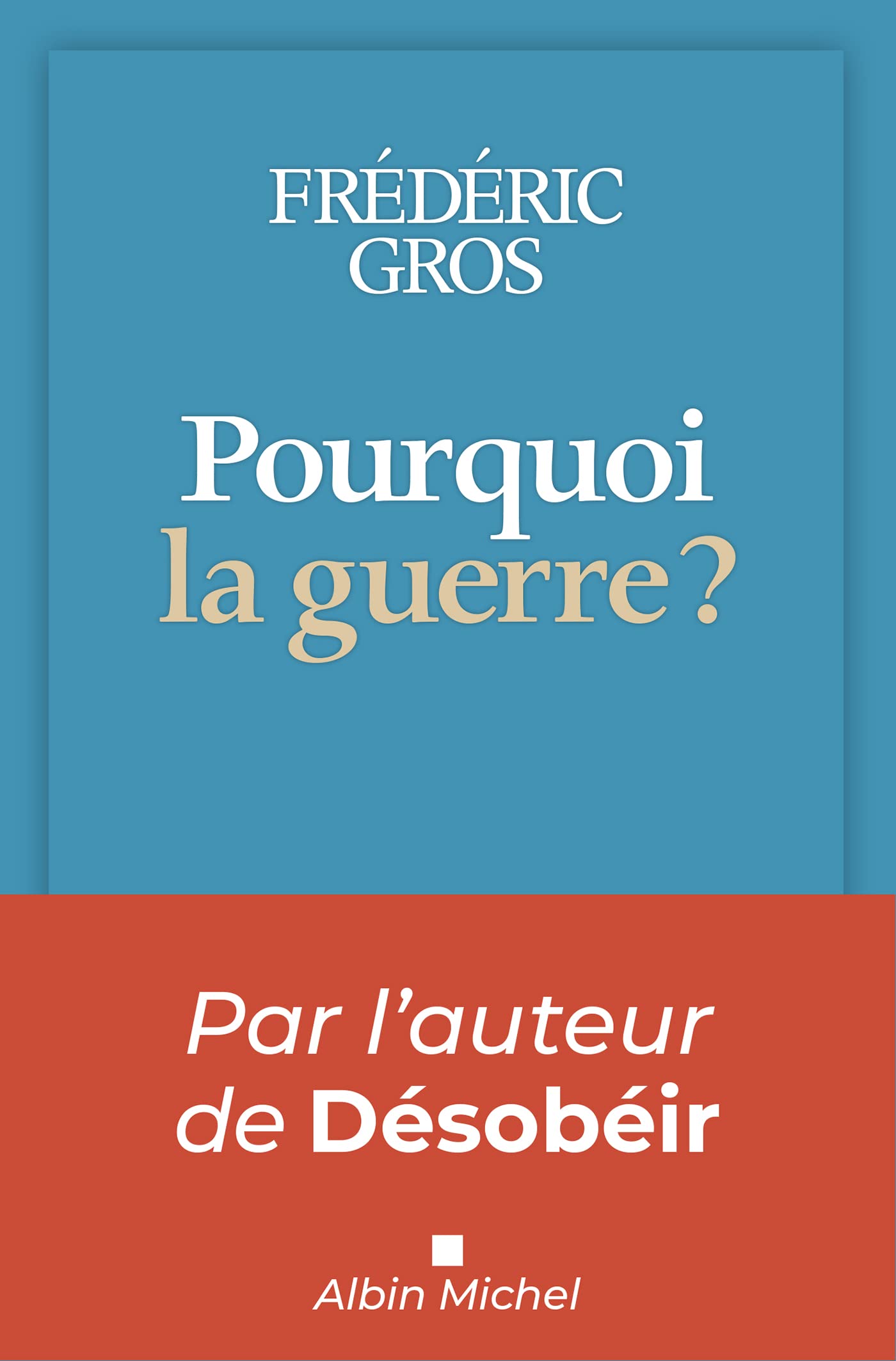 Pourquoi la guerre ?