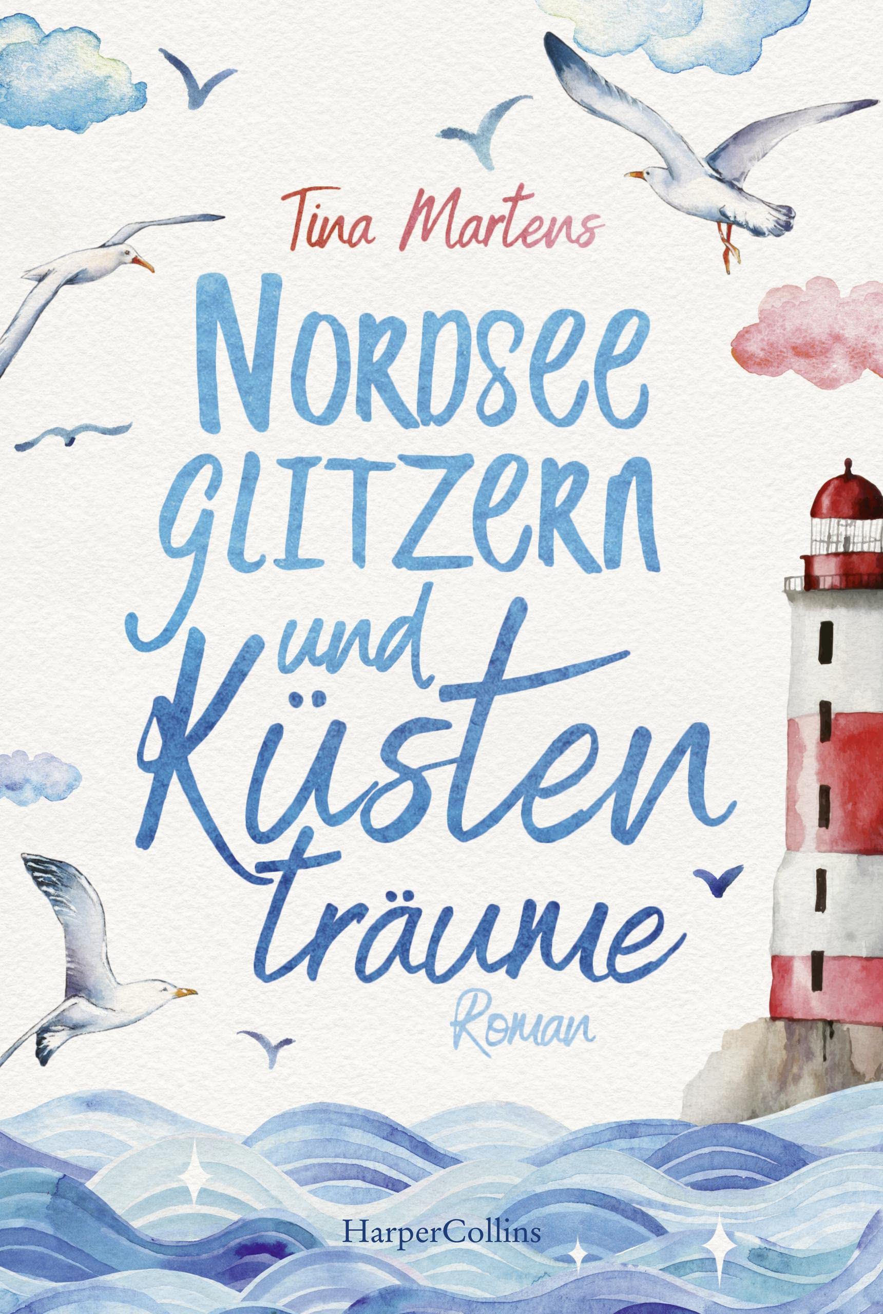 Nordseeglitzern und Küstenträume: Roman (Nordseeromane 1)