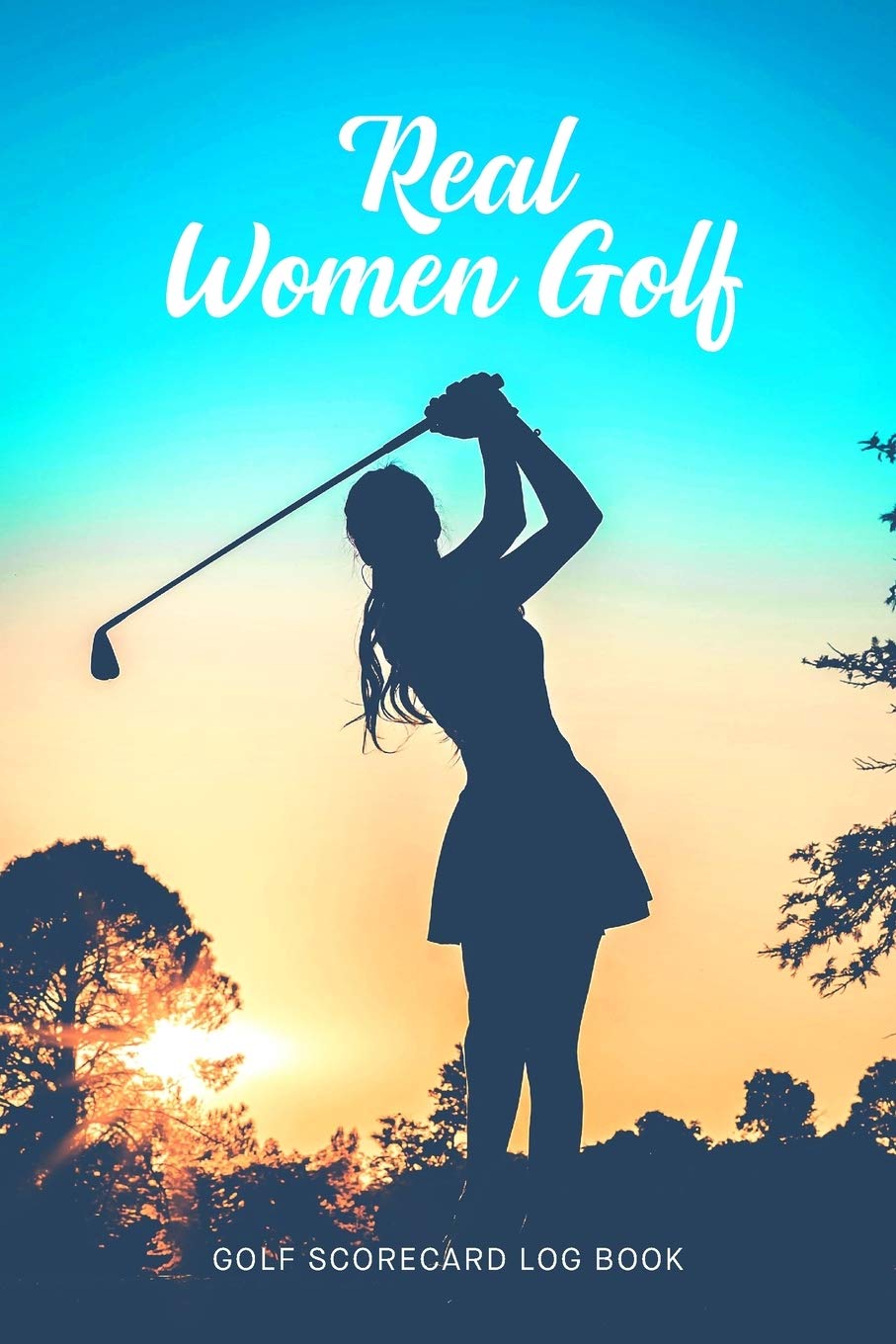 Golf Scorecard Log Book Real Women Golf by Hole in One Publishing