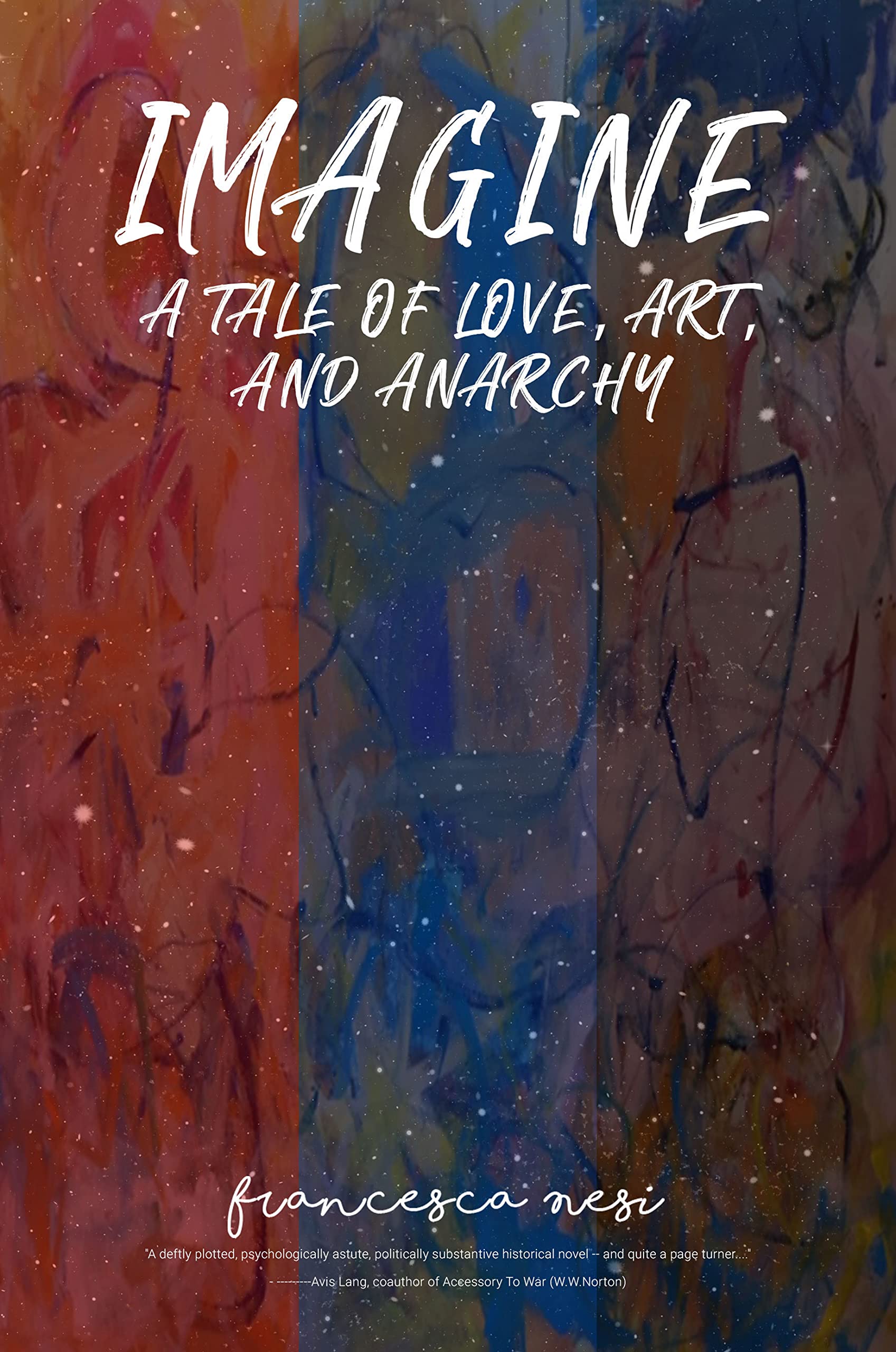 Imagine: A tale of love, art and anarchy