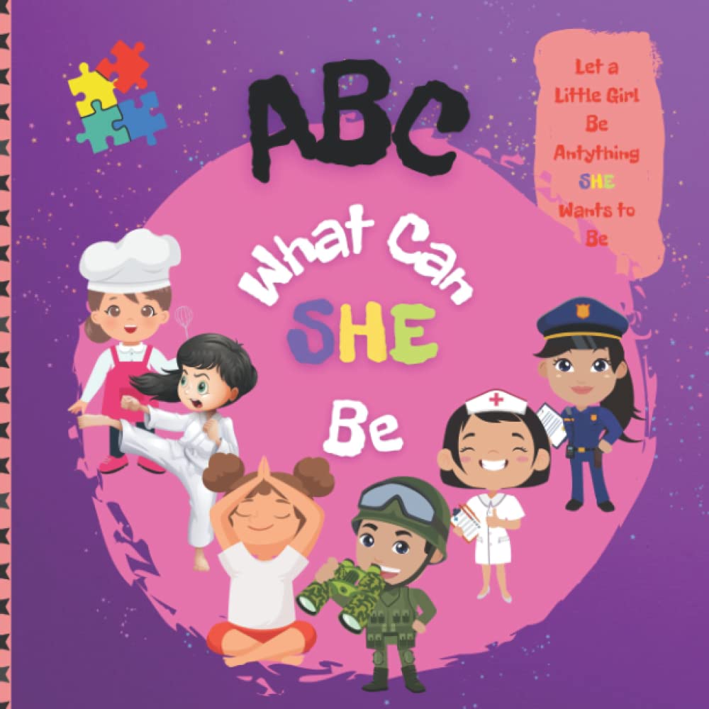 ABC What Can She Be Let a Little Girl Be Anything She Wants to Be