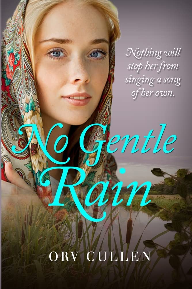 No Gentle Rain by Orv Cullen Goodreads