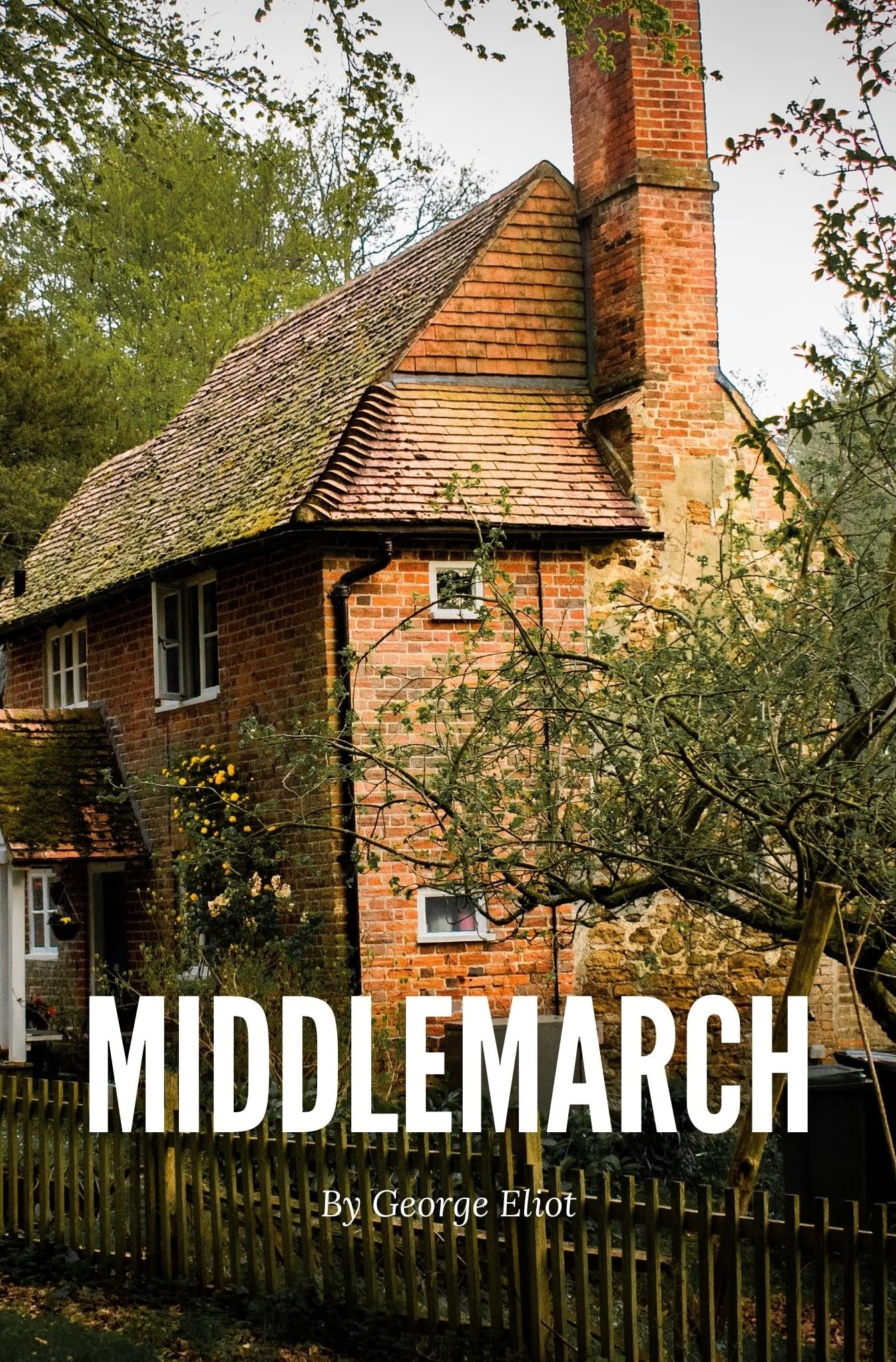 Middlemarch (Annotated) Eliot Epic Novel by Eliot