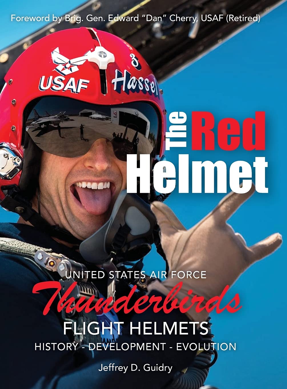 The Red Helmet USAF Thunderbirds Flight Helmets by Jeffrey D. Guidry