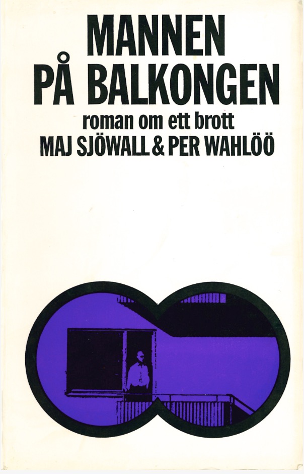 mannen-p-balkongen-roman-om-ett-brott-3-by-maj-sj-wall-goodreads