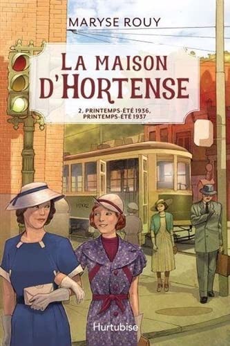 La maison d'Hortense T2 - Printemps-Été 1936, Printemps-Été 1937
