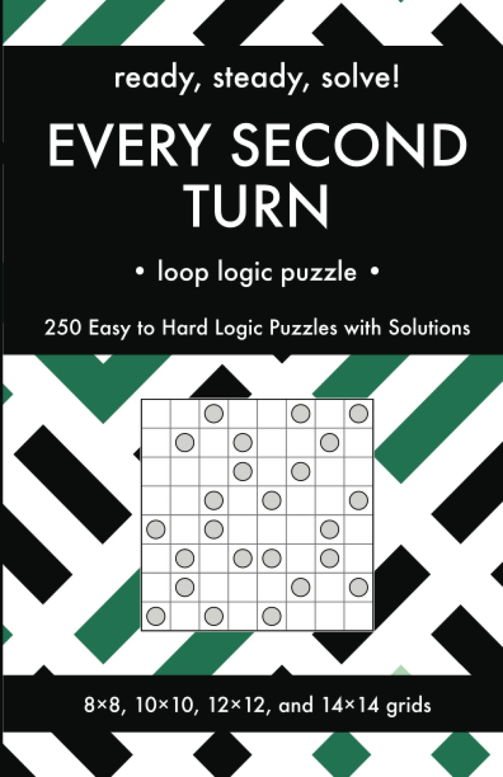 Ready, Steady, Solve! Every Second Turn Loop Logic Puzzles for Adults