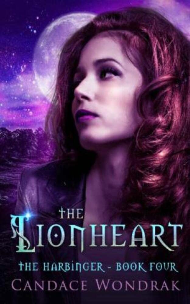 The Lionheart (The Harbinger Book 4) by Candace Wondrak Goodreads