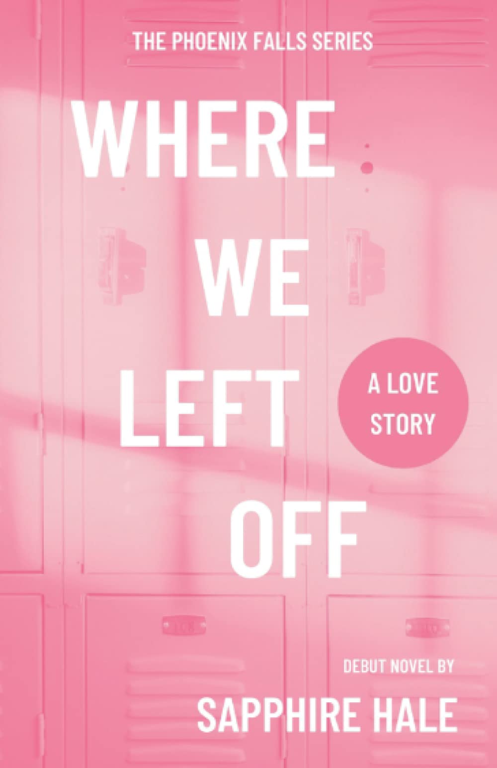 Where We Left Off (Phoenix Falls Series)