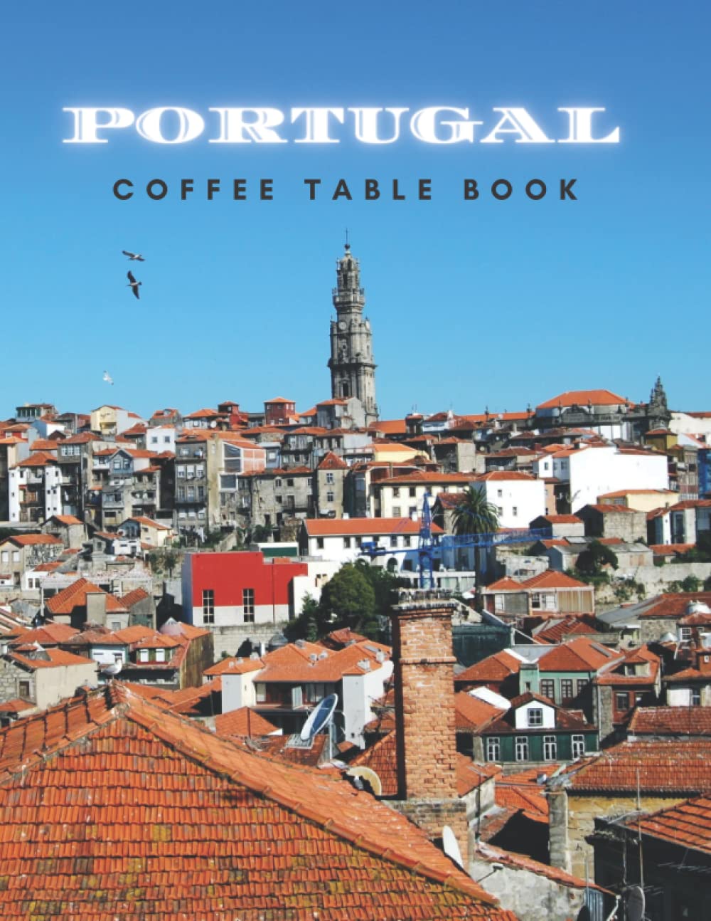 PORTUGAL COFFEE TABLE BOOK A Gift Book For Seniors With Dementia