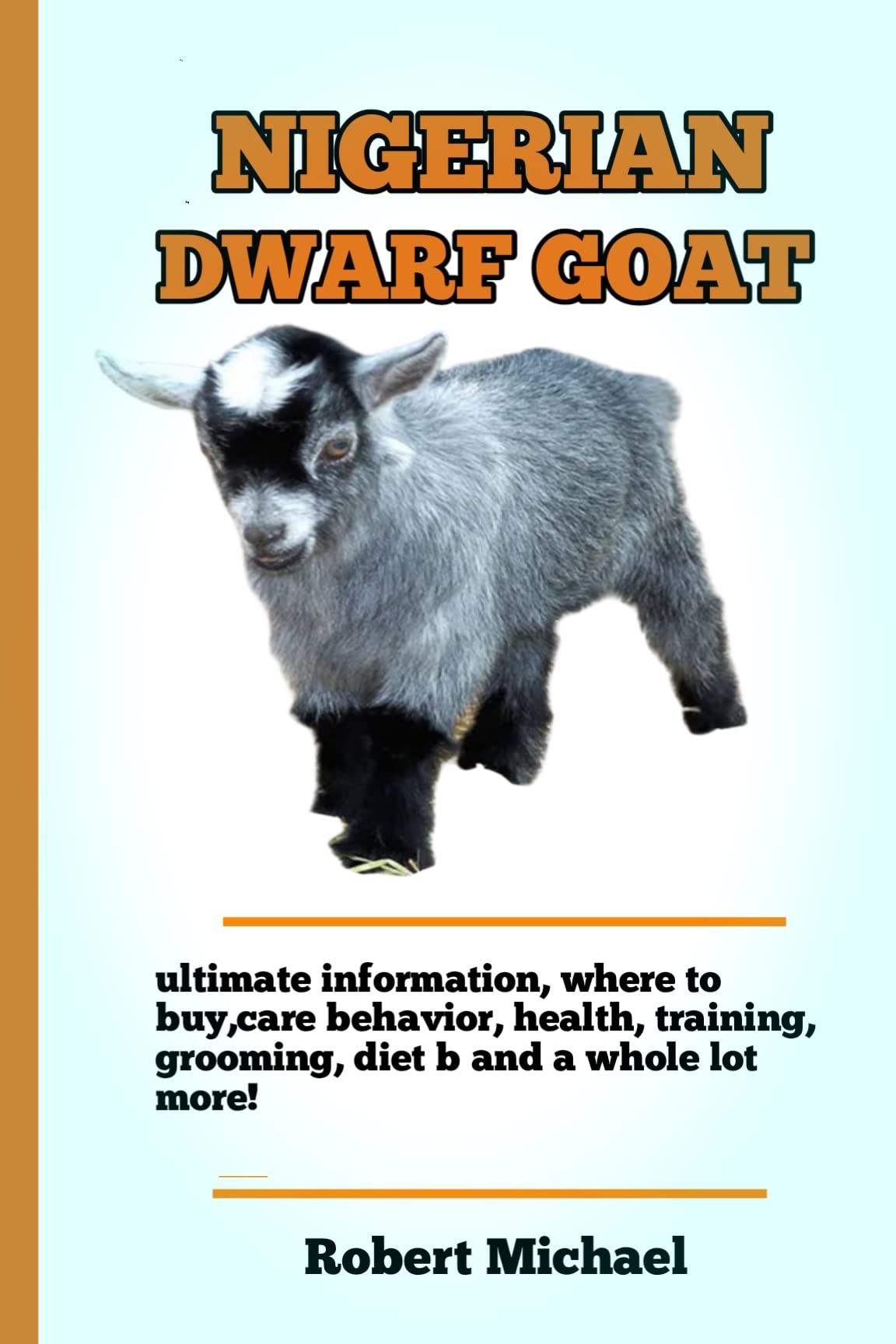 Nigerian Dwarf Goat Essential Nigerian Dwarf Goat Pet Owners Guide And Information Nigerian