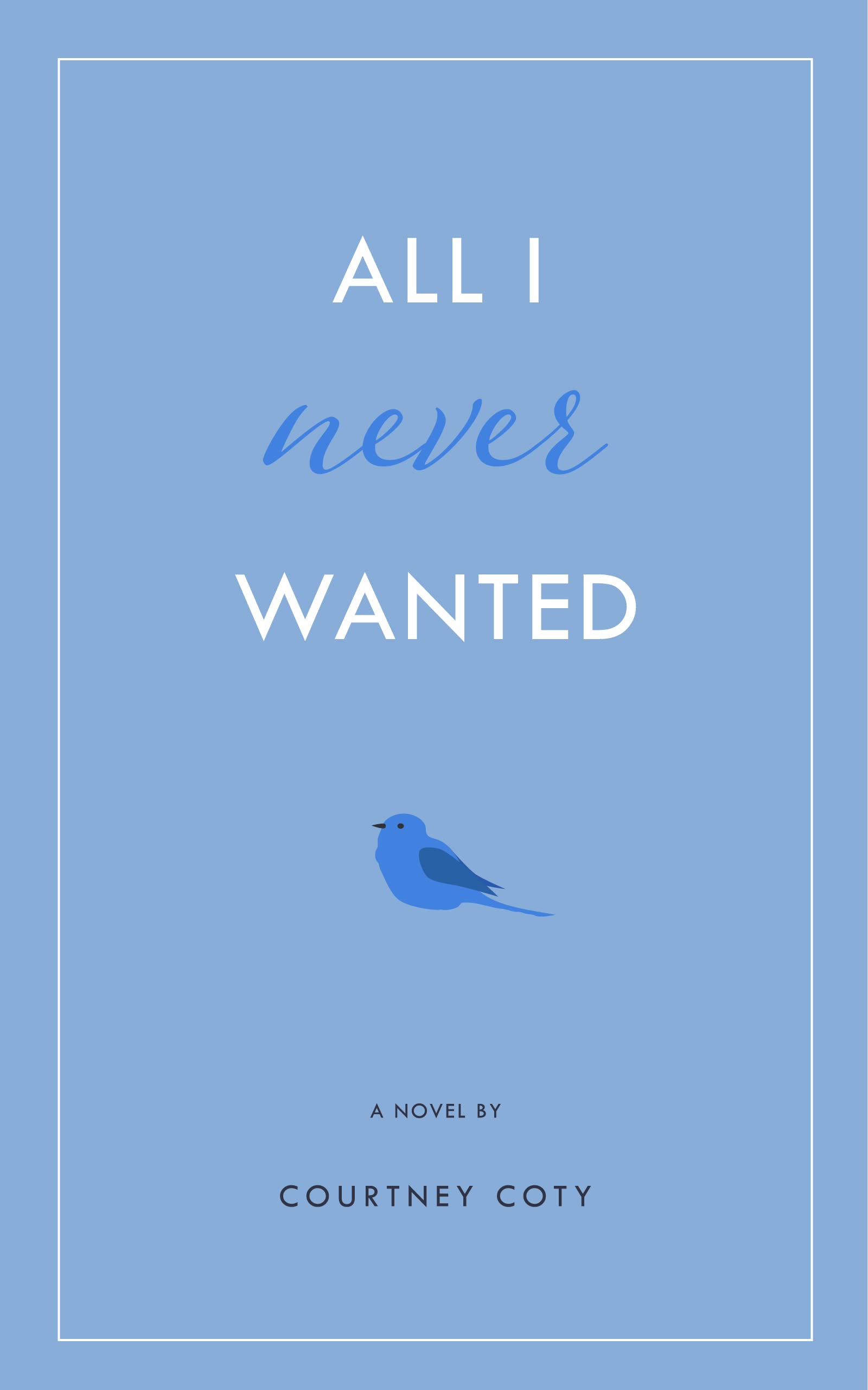 All I Never Wanted