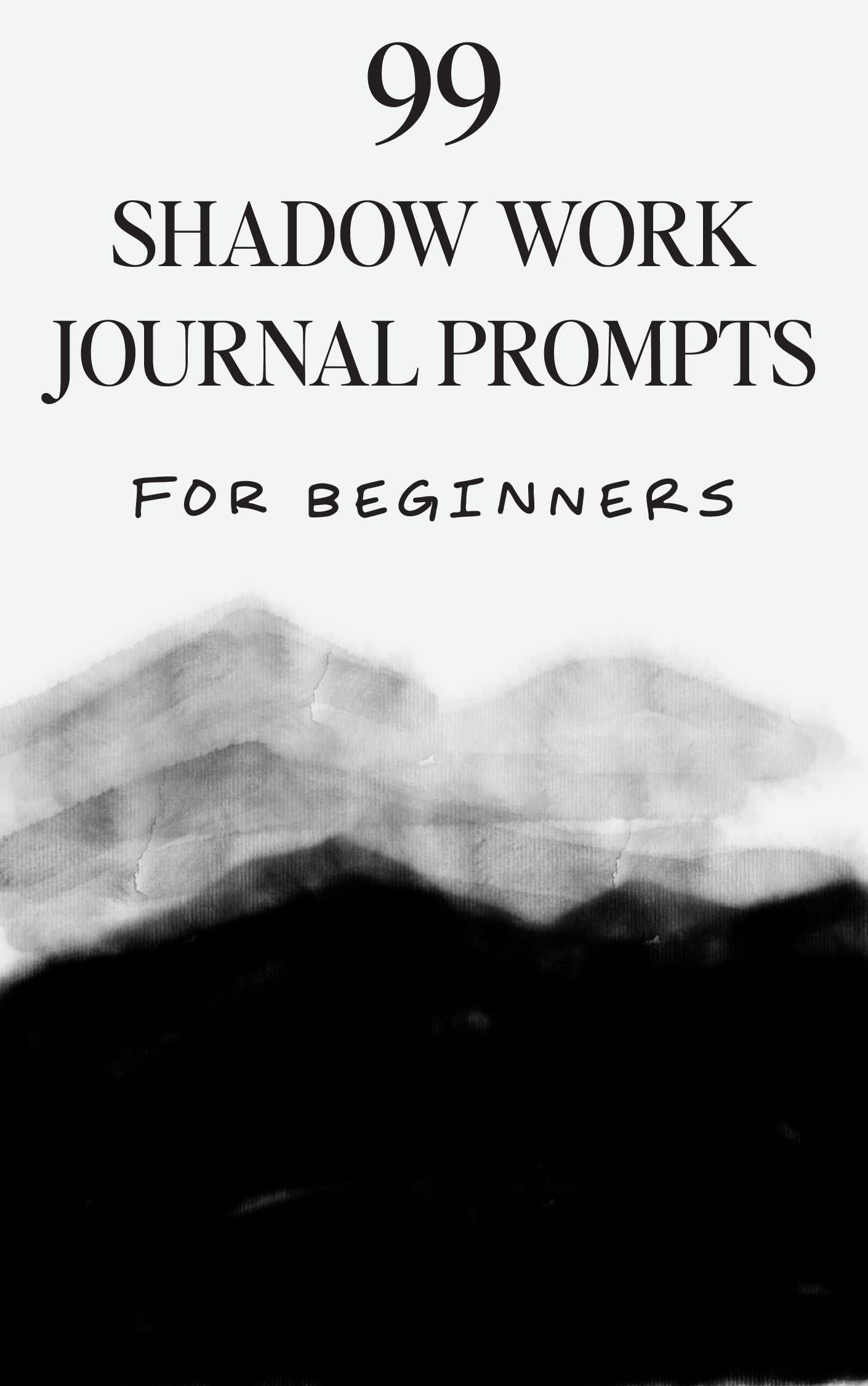 99 Powerful Shadow Work Journal Prompts For Beginners: Deep Shadow Work ...