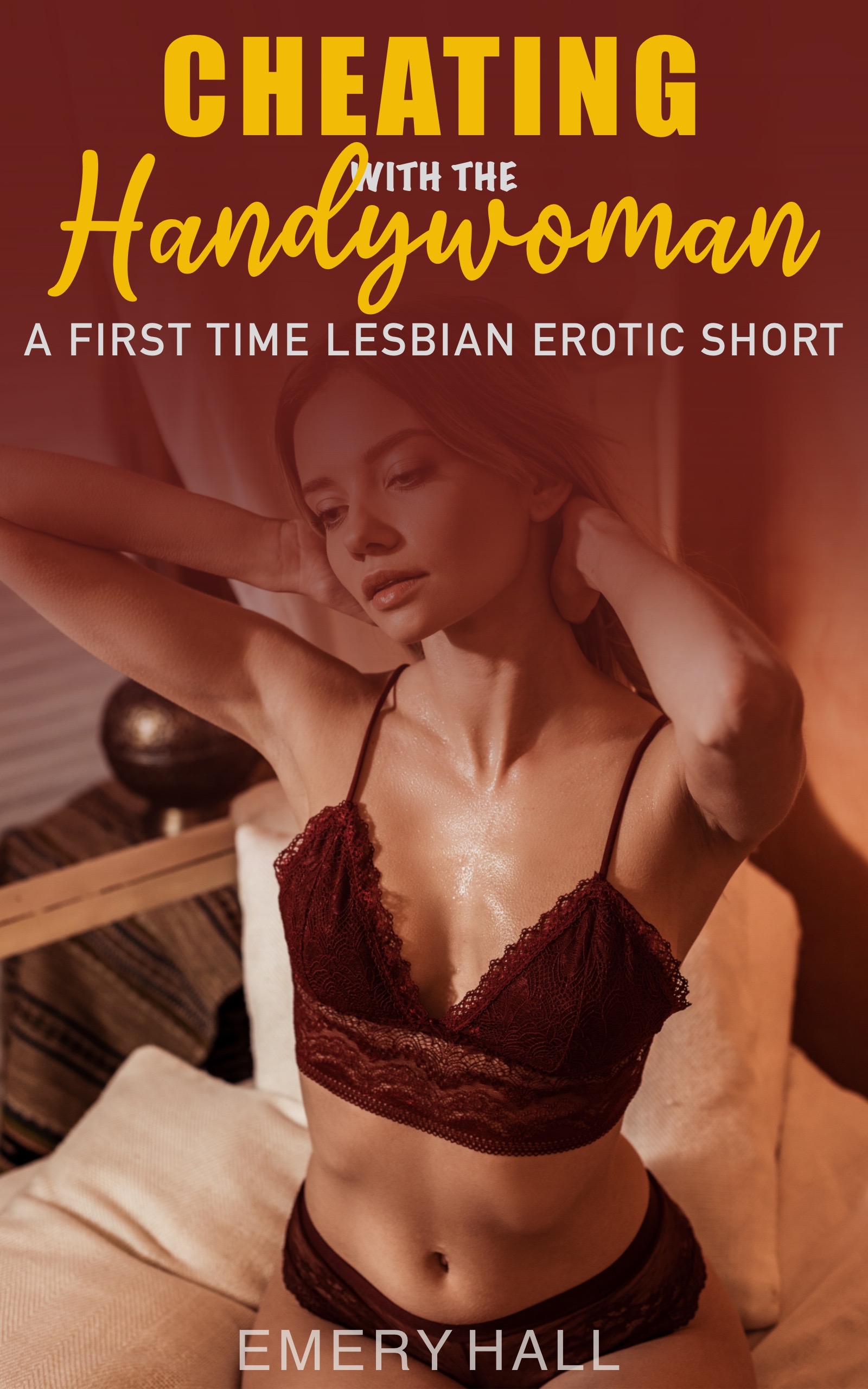 Cheating with the Handywoman: A First Time Lesbian Erotic Short
