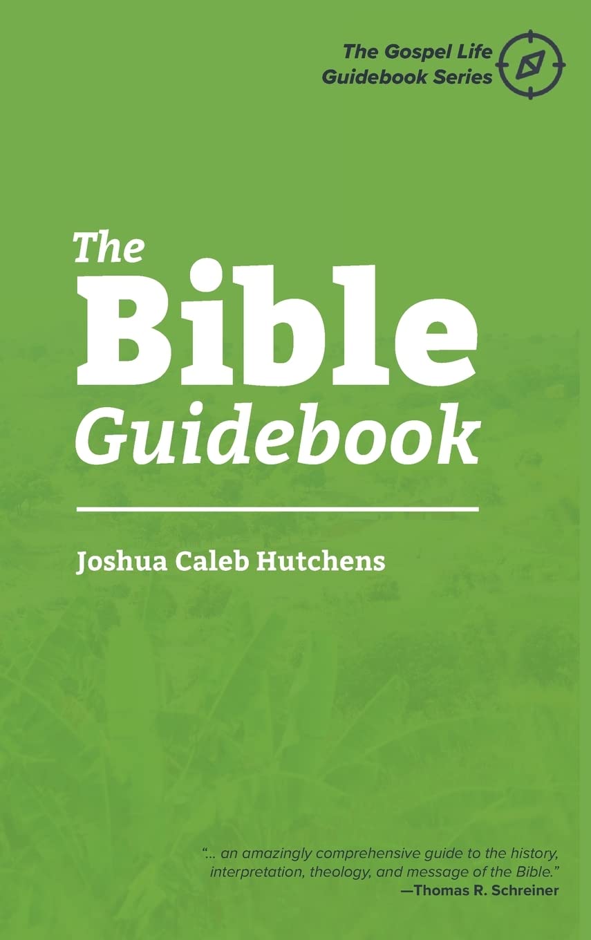 The Bible Guidebook by Joshua Caleb Hutchens Goodreads