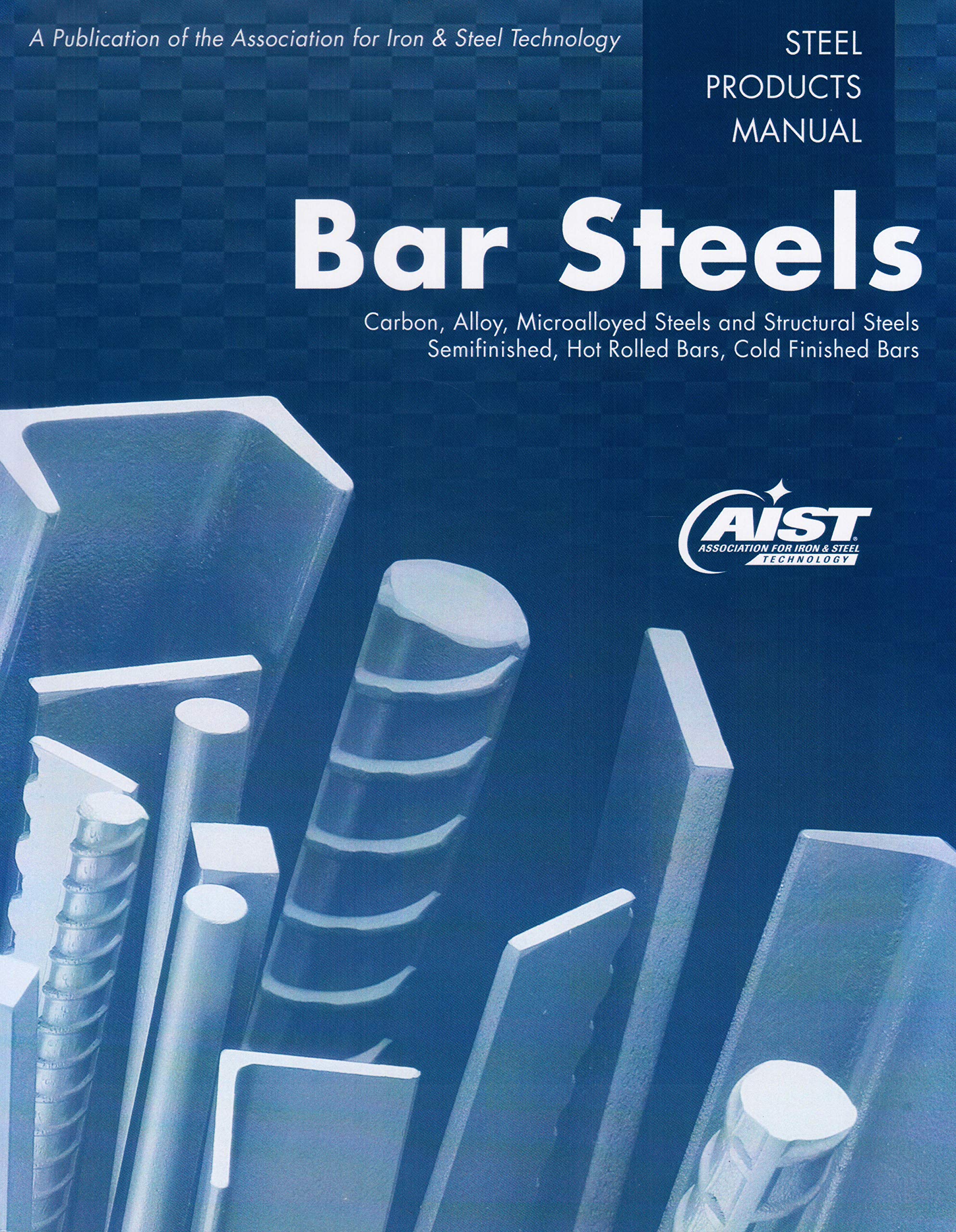 Bar Steels Steel Products Manual by Aisi Goodreads