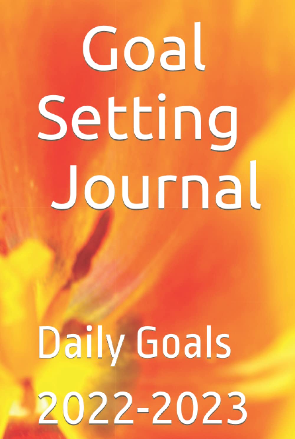 Goal Setting Journal Daily Goals by Azuriyah Matea Goodreads