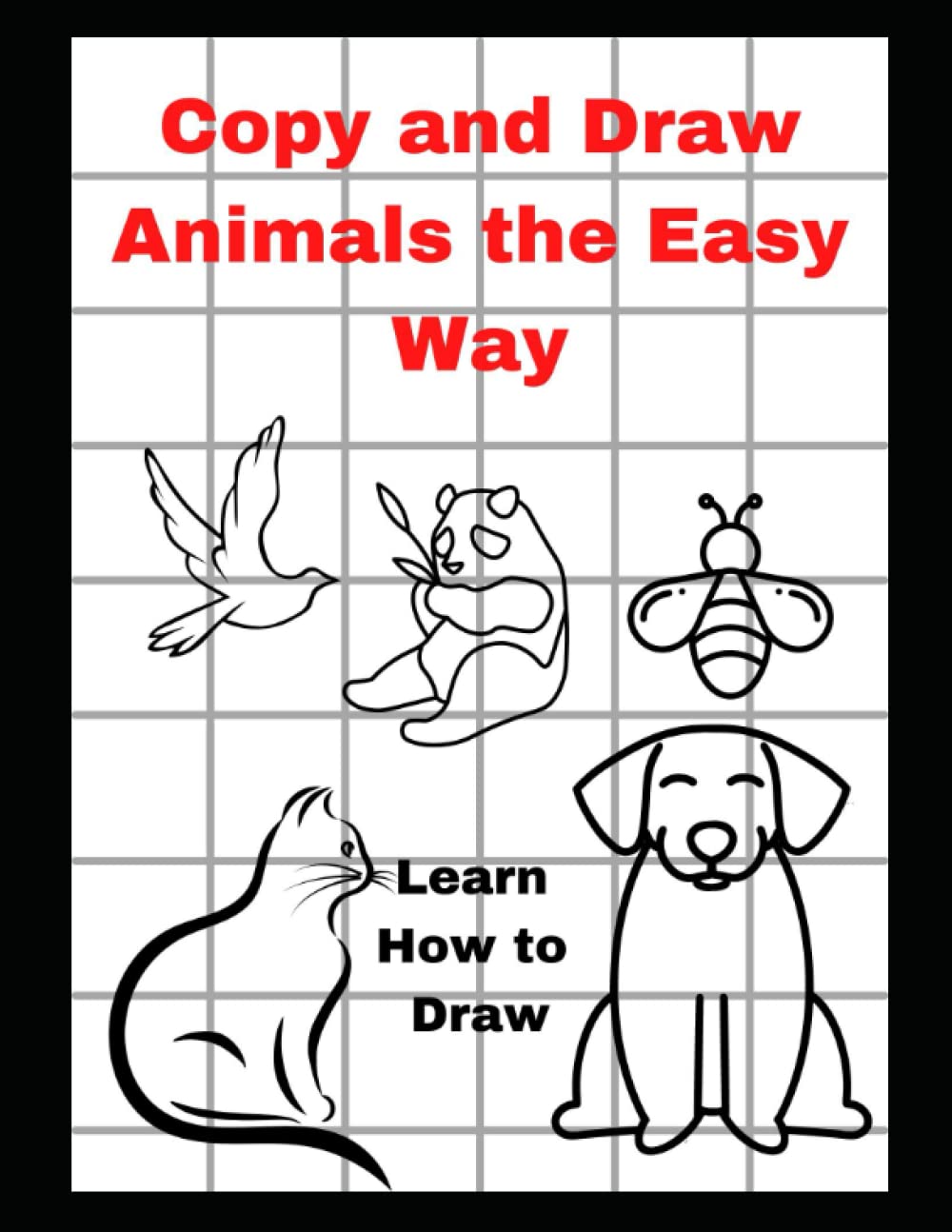 Copy and Draw Animals the Easy Way for Kids: Grid box Drawings to copy ...