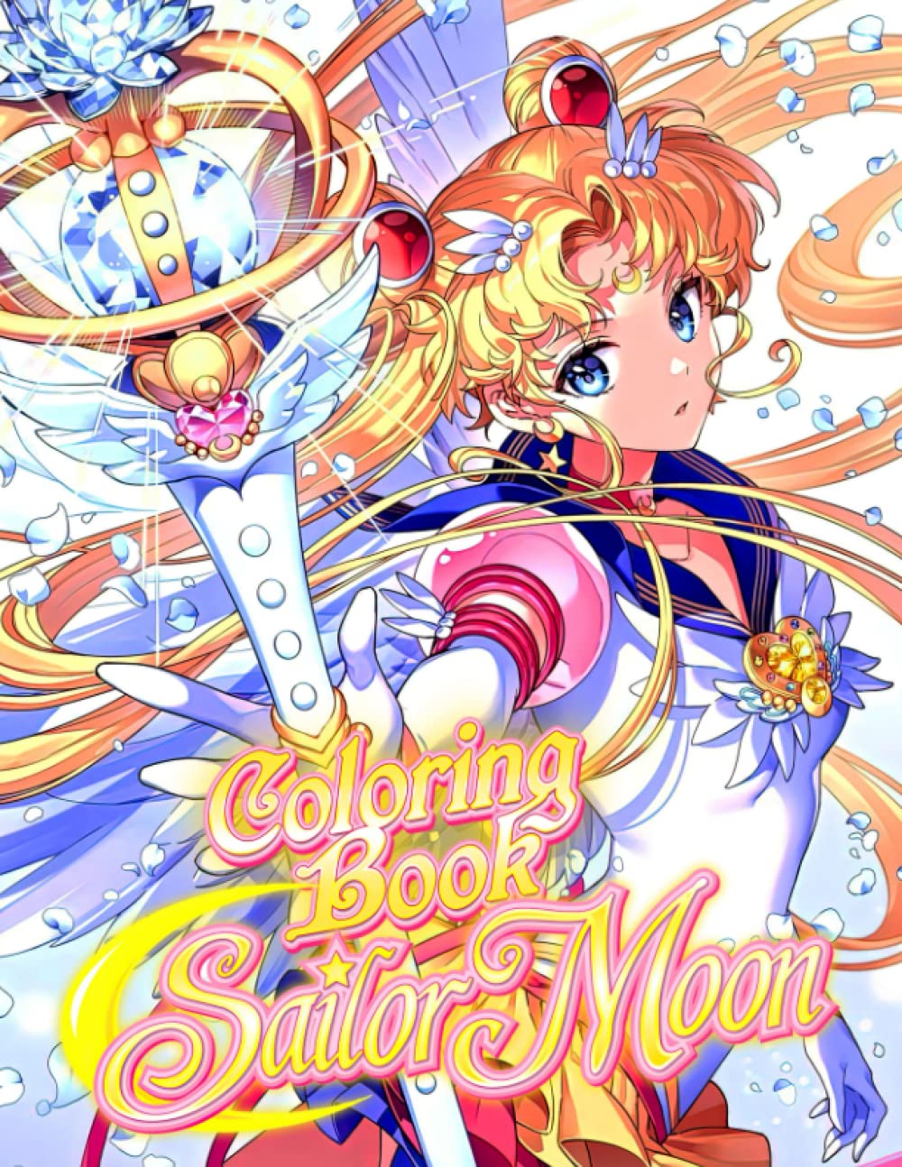 Sailor Moon Coloring Book: Giving You A Collection Of Amazing Images ...