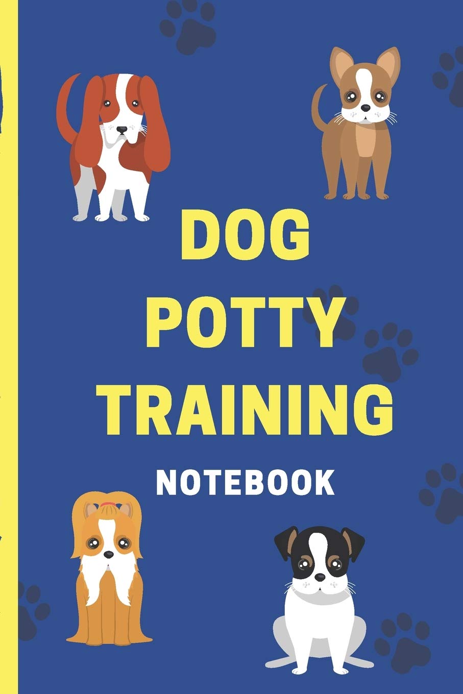 Dog Potty Training Notebook Housebreaking Puppy Notebook Adult Dog