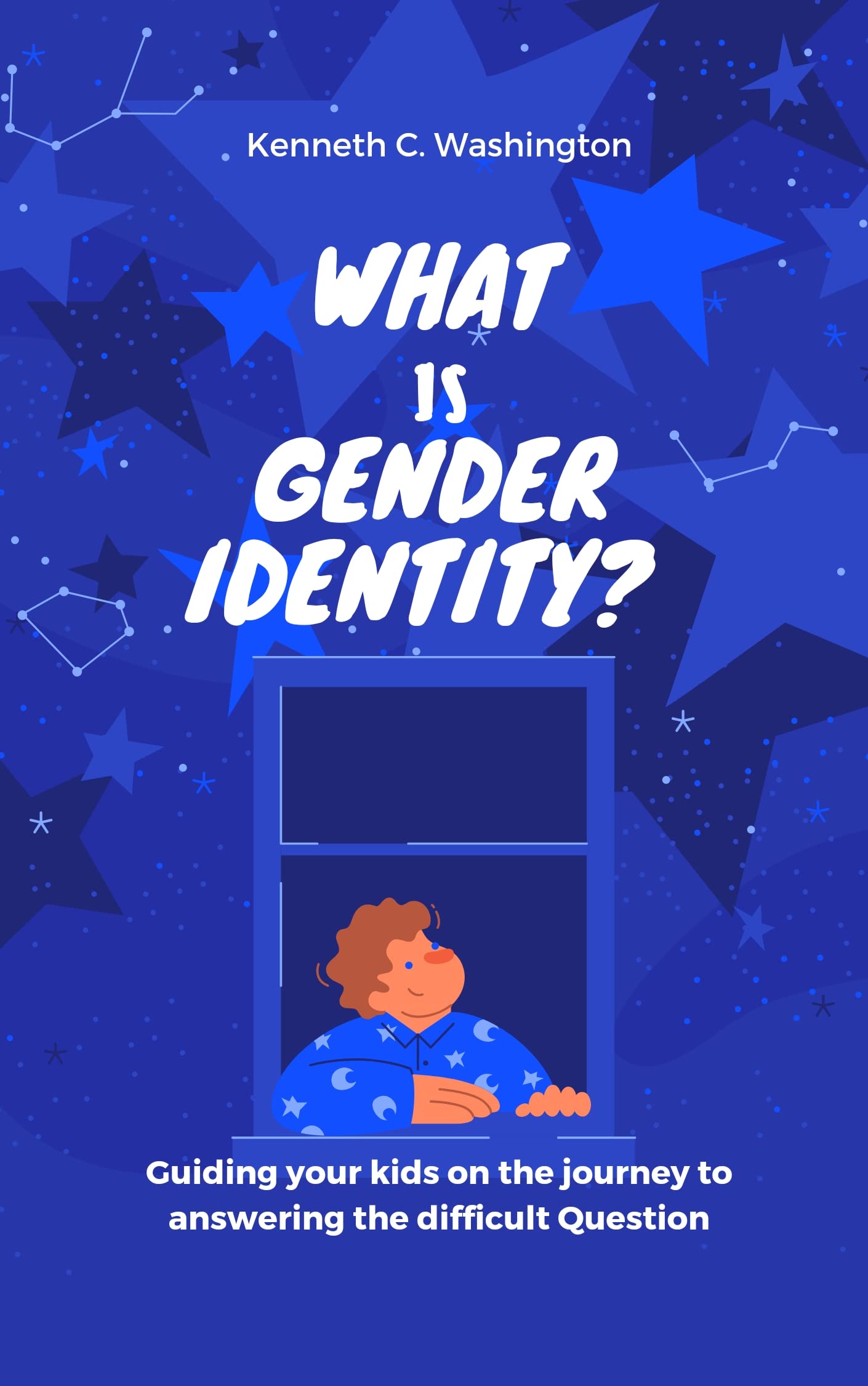 What Is Gender Identity?: Guiding your kids on the journey to answering ...