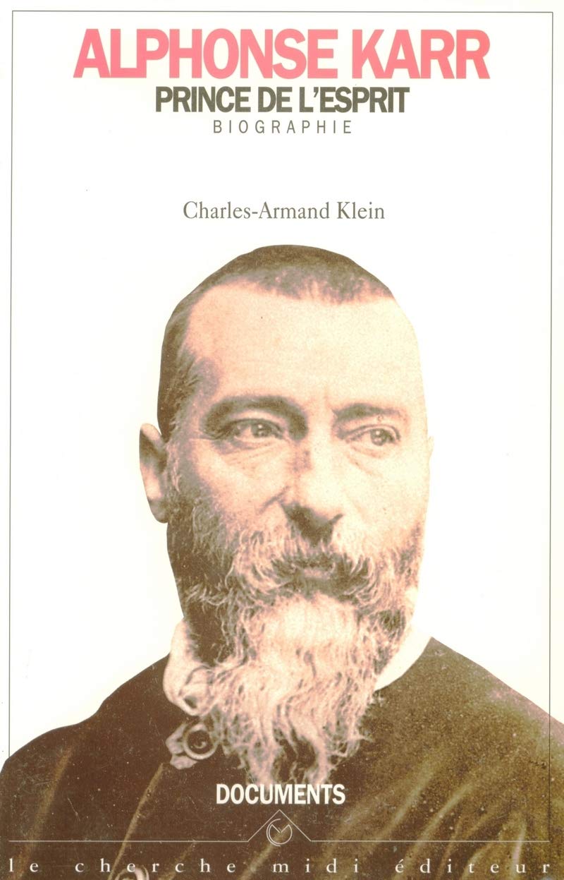 Alphonse Karr, prince de l'esprit by CharlesArmand Klein Goodreads