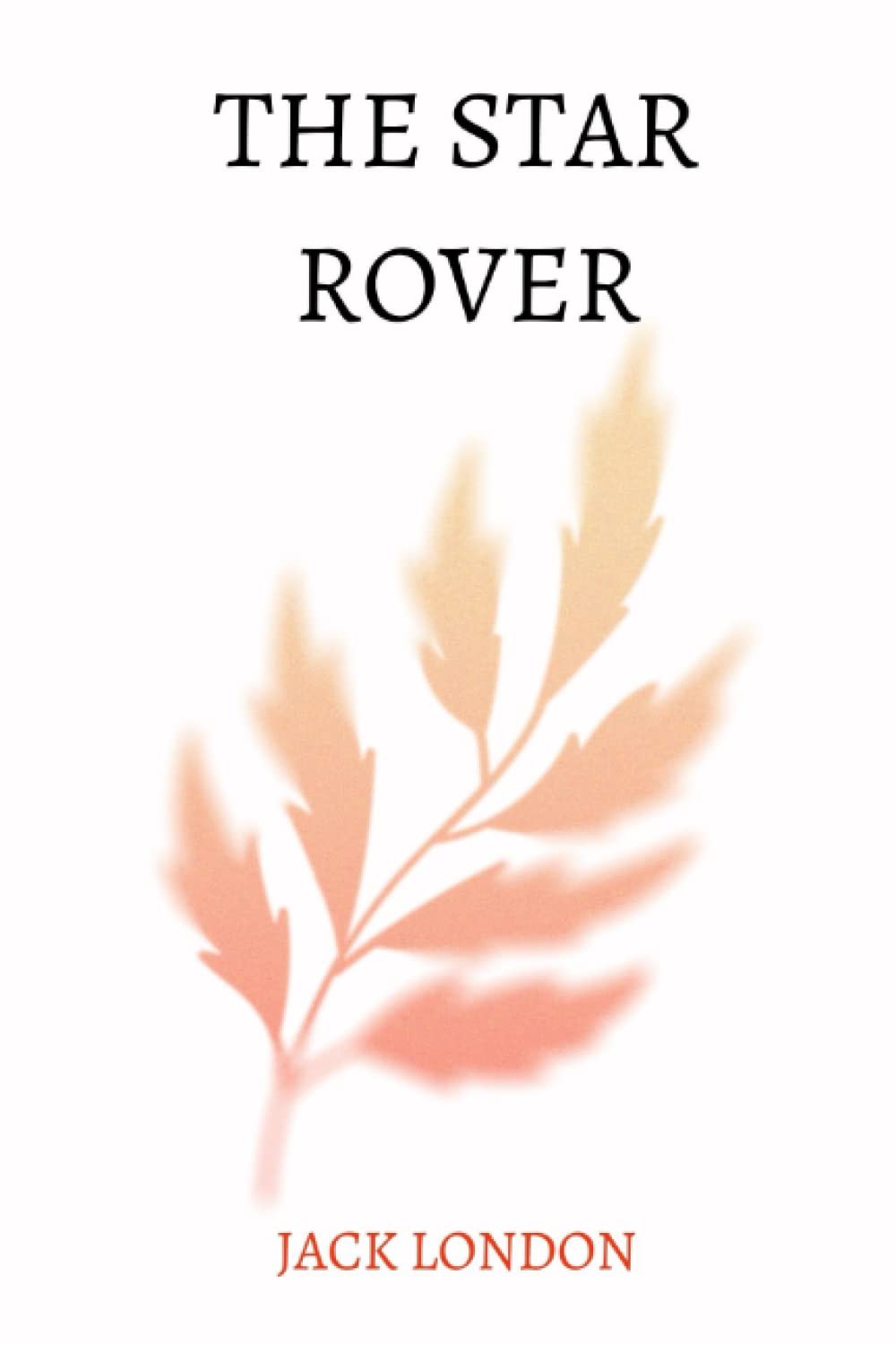 The Star Rover by Jack London by Jack London | Goodreads