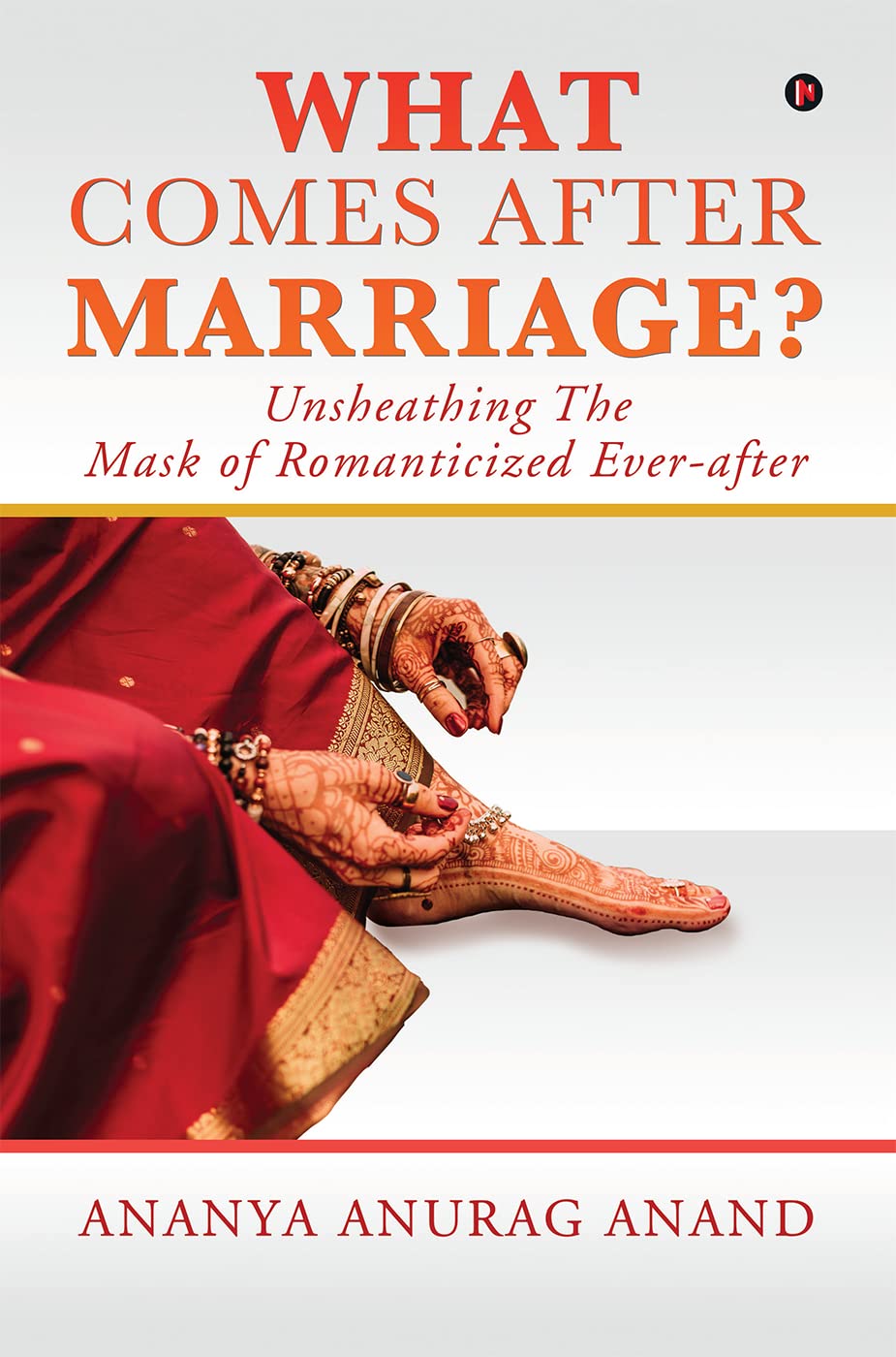 What Comes After Marriage? Unsheathing The Mask of Romanticized Ever