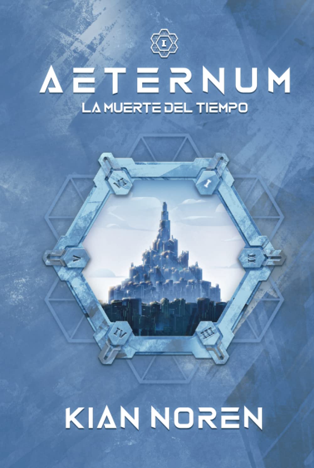 Aeternum I: La Muerte del Tiempo (Aeternum: Saga de Thriller y Ciencia Ficción)