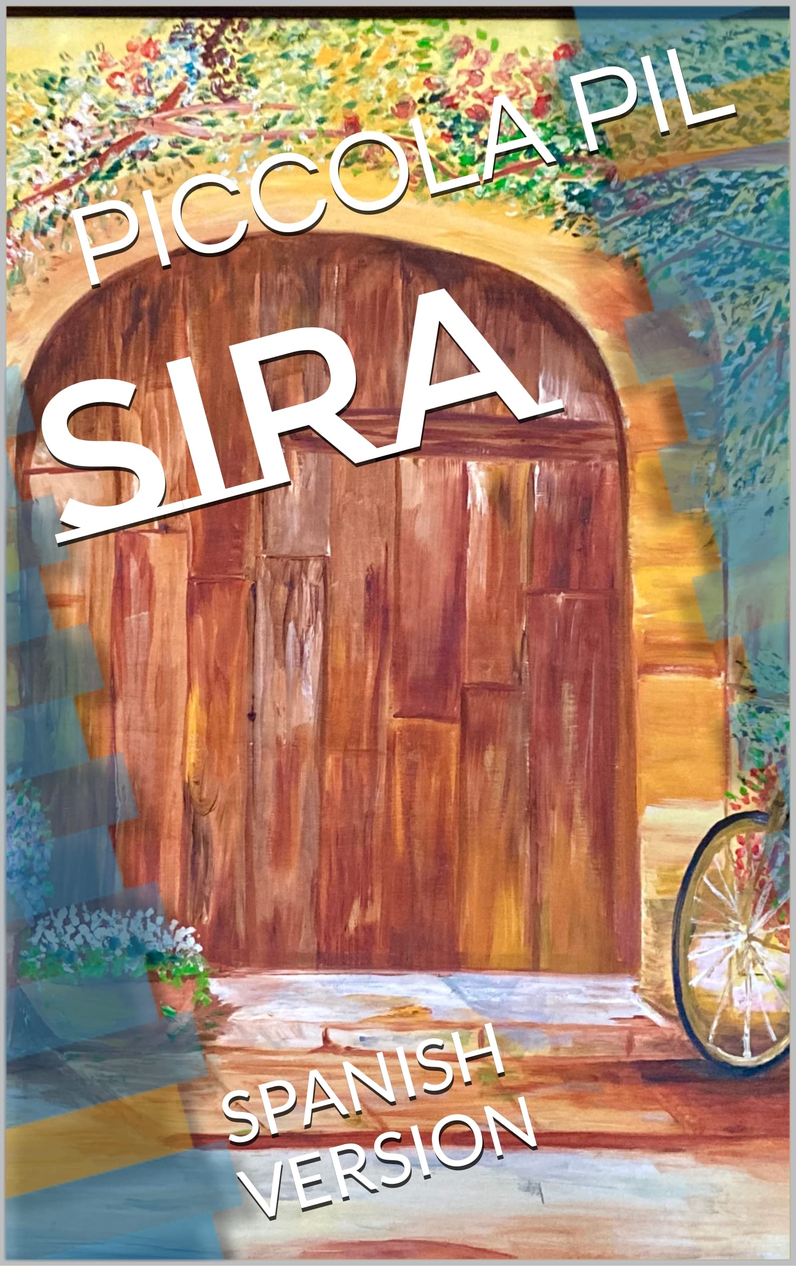 Sira SPANISH VERSION (Spanish Edition) by Piccola Pil Goodreads