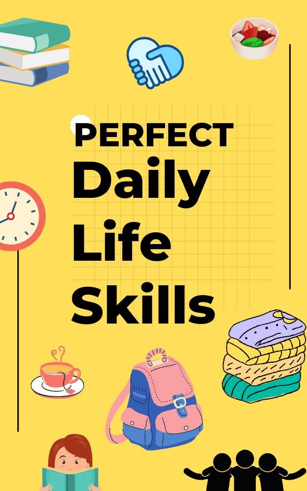 Perfect Daily Life Skills by David Rochet Goodreads