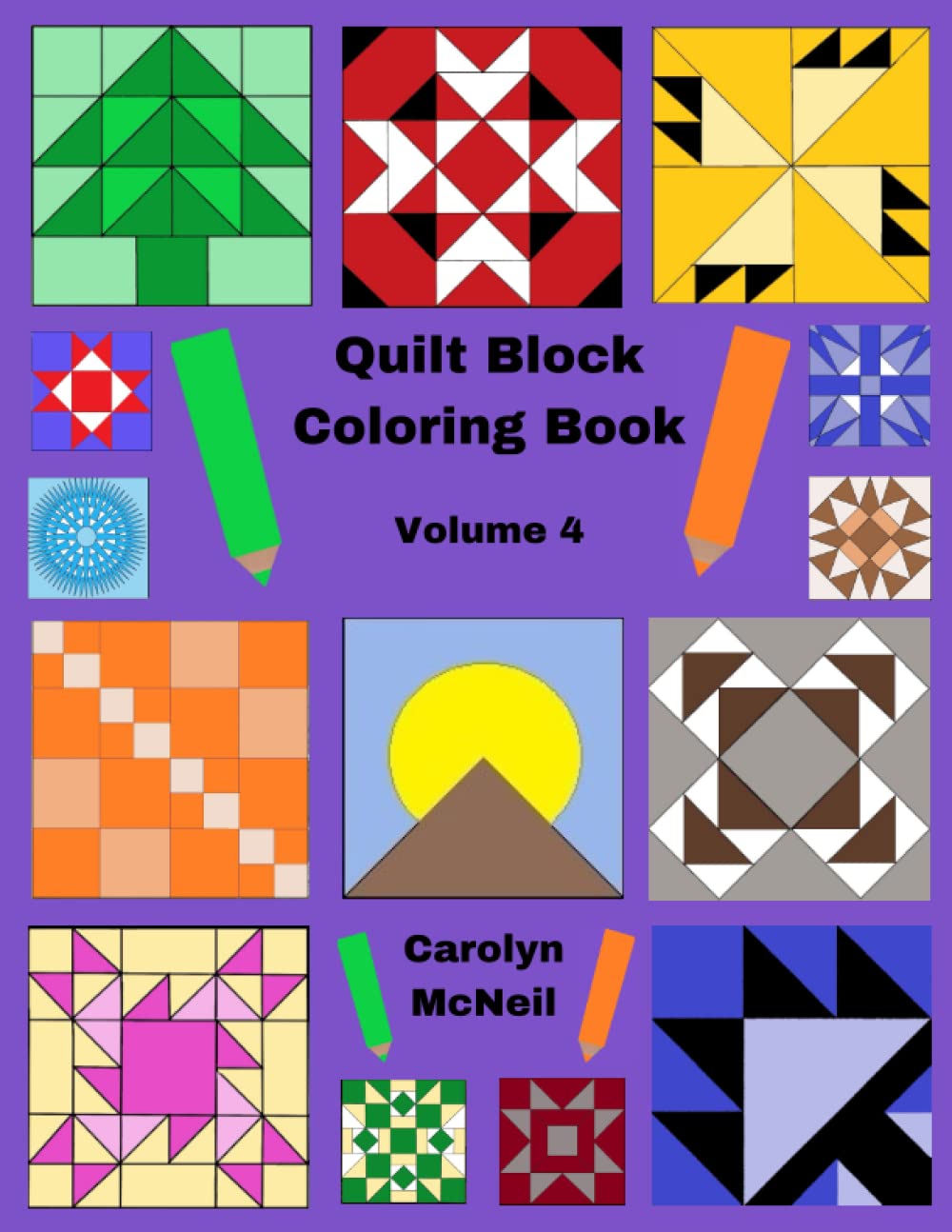 Quilt Block Coloring Book: Volume 4 by CAROLYN A MCNEIL | Goodreads