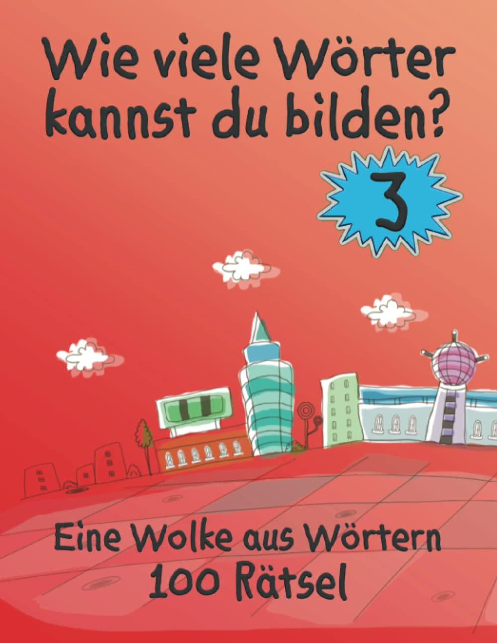 Wie viele Wörter kannst du bilden? Vol. 3 Kreatives Basteln, Das Beste aus Wie viele Wörter