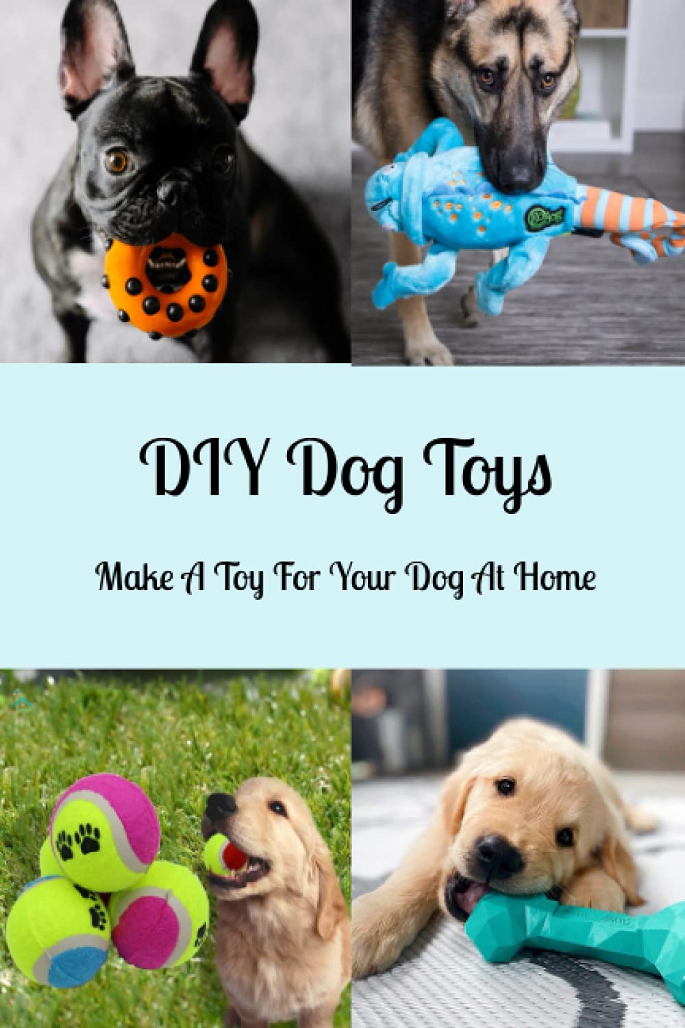 DIY Dog Toys Make A Toy For Your Dog At Home Homemade Dog Toys by Mr