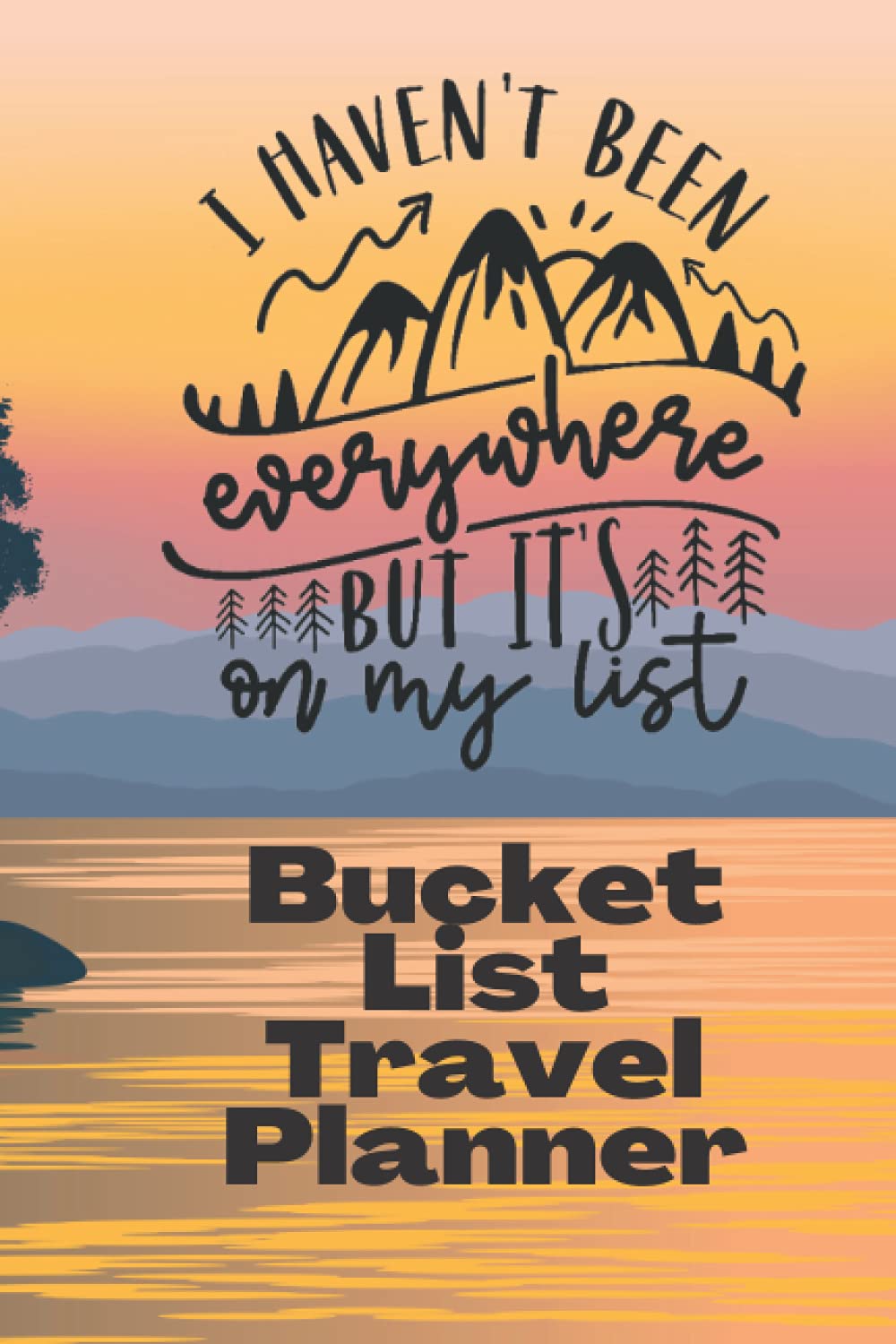 I Haven't Been Everywhere But It Is On My List Bucket List Planner Bucket List And Travel