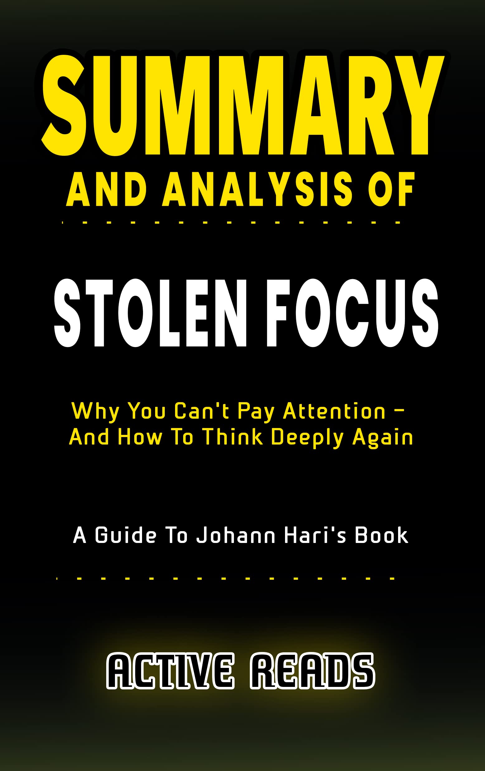 SUMMARY AND ANALYSIS OF STOLEN FOCUS Why You Can't Pay Attention And