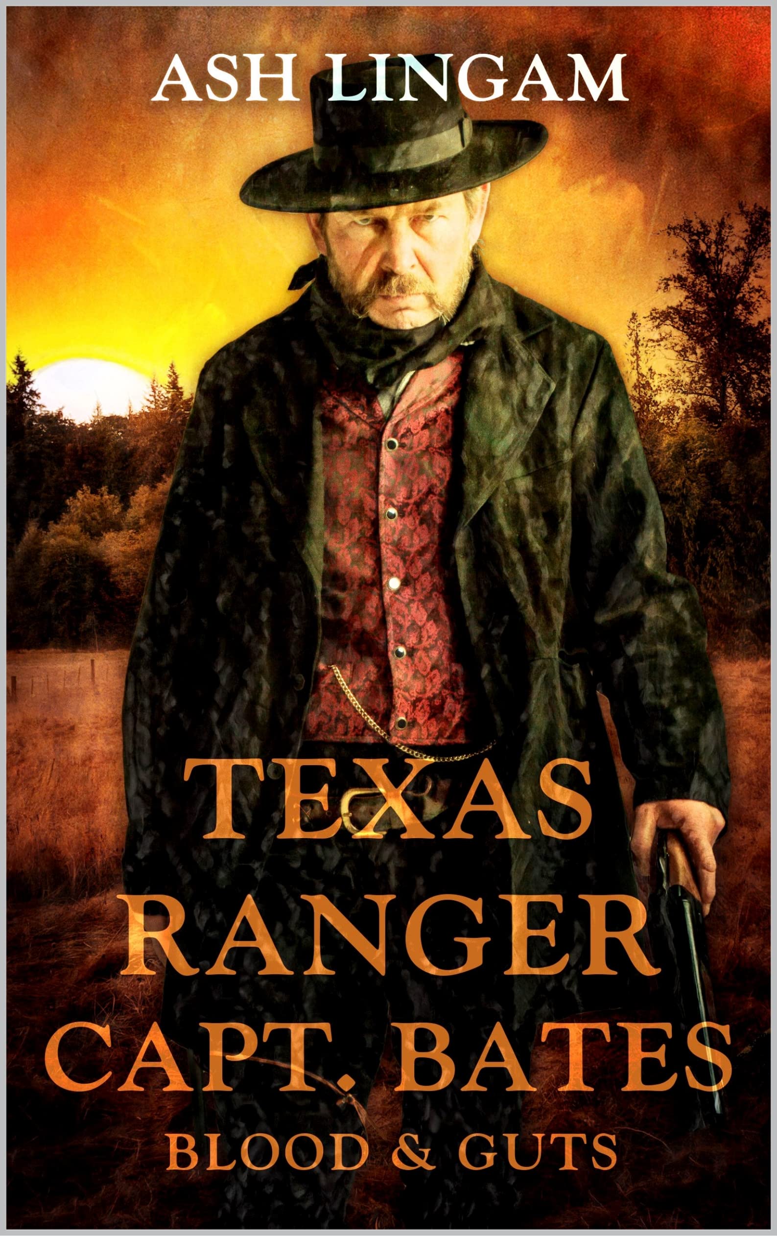 Texas Ranger: Blood And Guts: A Western Adventure by Ash Lingam | Goodreads