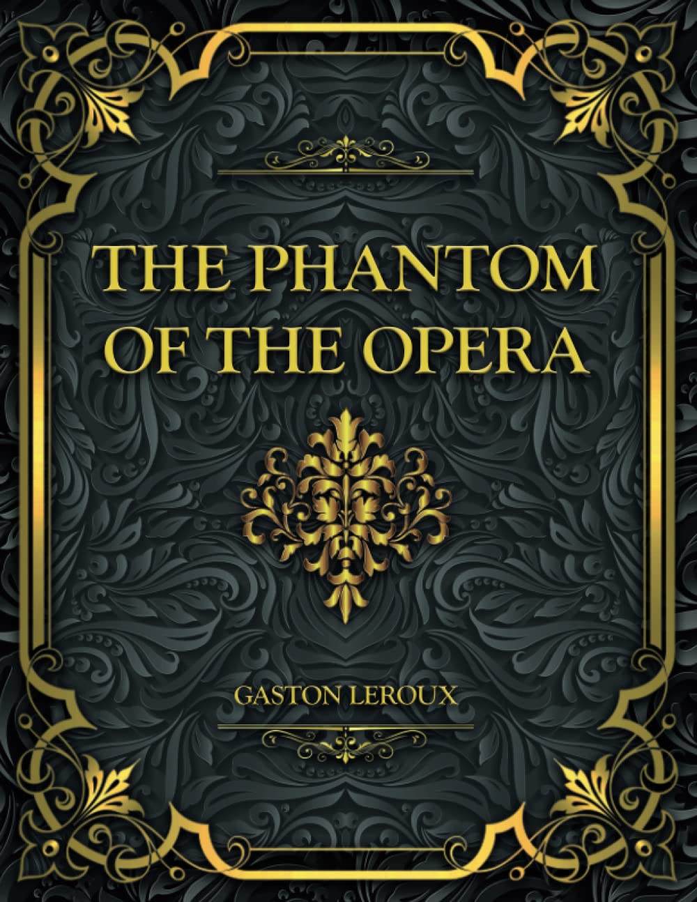 The Phantom of the Opera: Gaston Leroux by Gaston Leroux | Goodreads