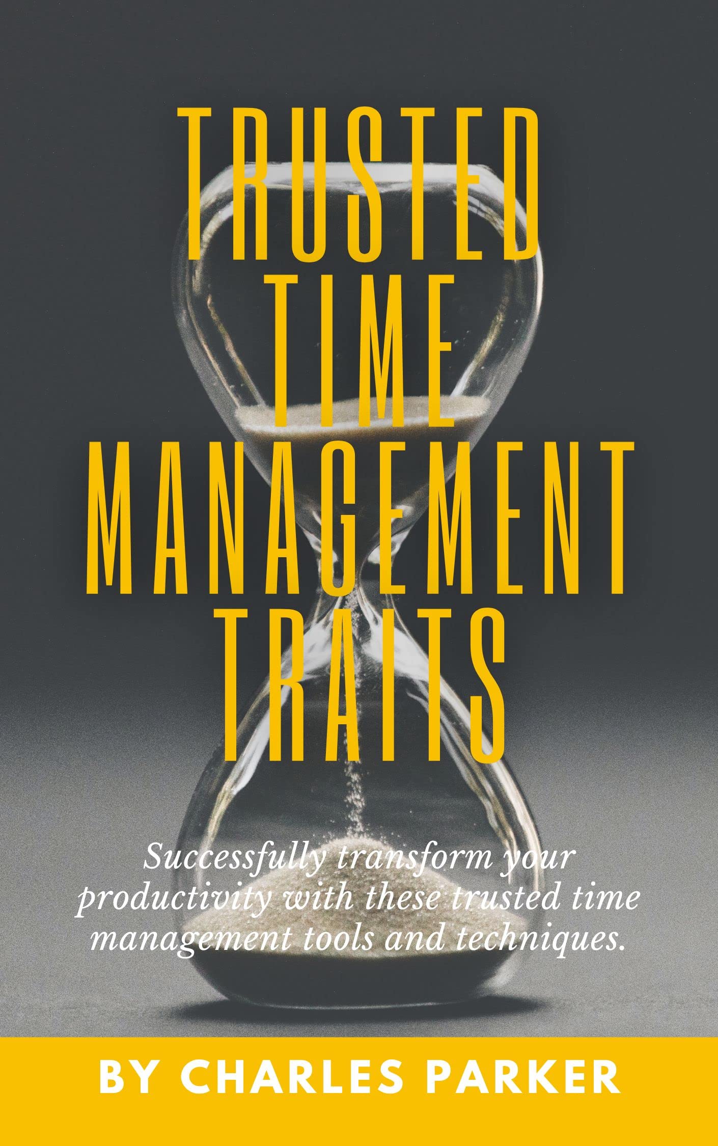 Trusted Time Management Traits Successfully transform your