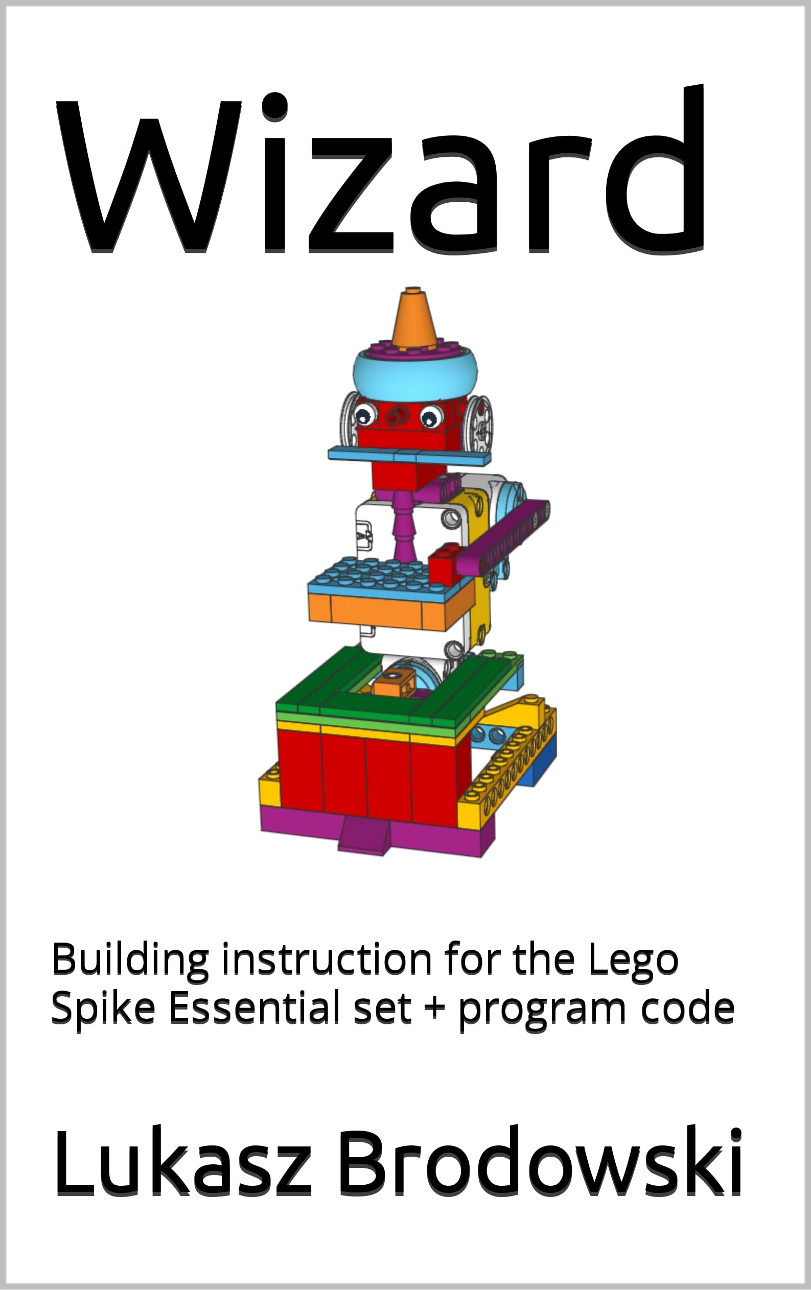 Wizard Building instruction for the Lego Spike Essential set + program