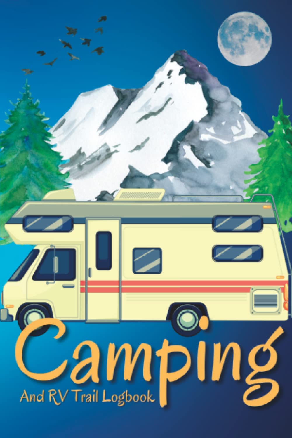 Camping And RV Trail Logbook A Campsite Log Book for Camping
