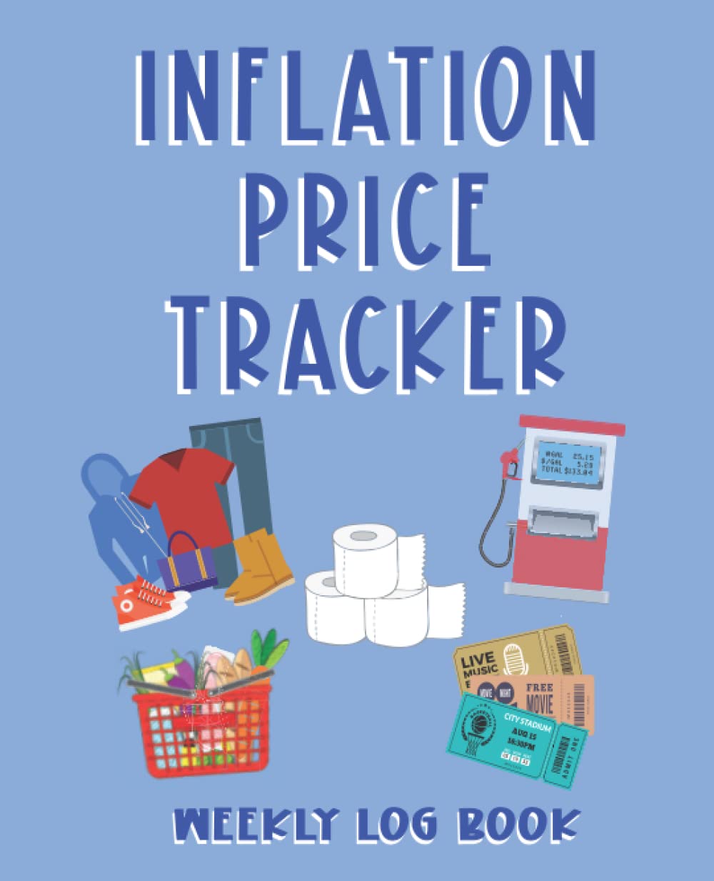 Inflation Price Tracker Weekly Log Book Track Your Rising Food, Gas Costs and Household Budget