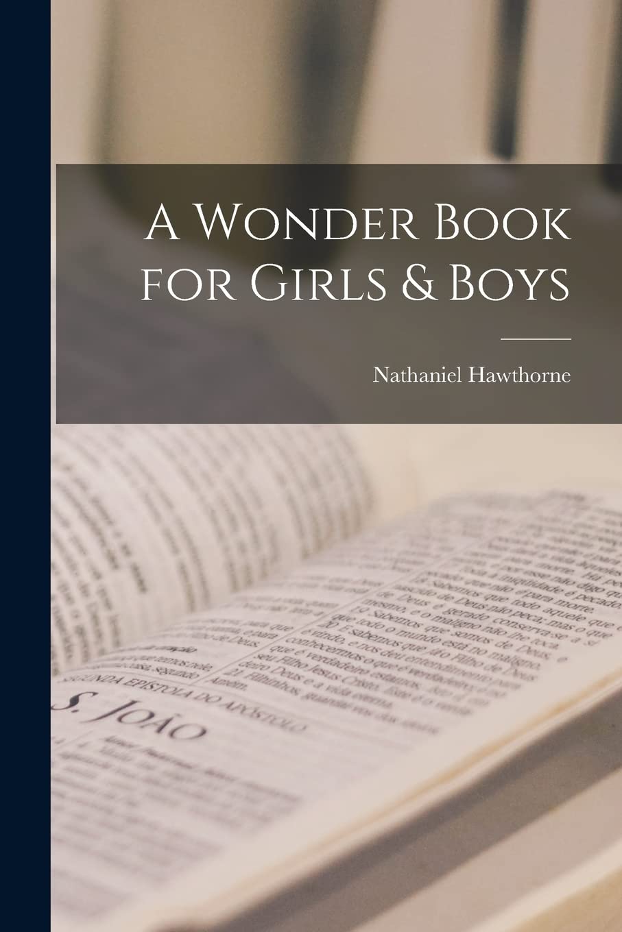 A Wonder Book for Girls & Boys by Nathaniel Hawthorne Goodreads