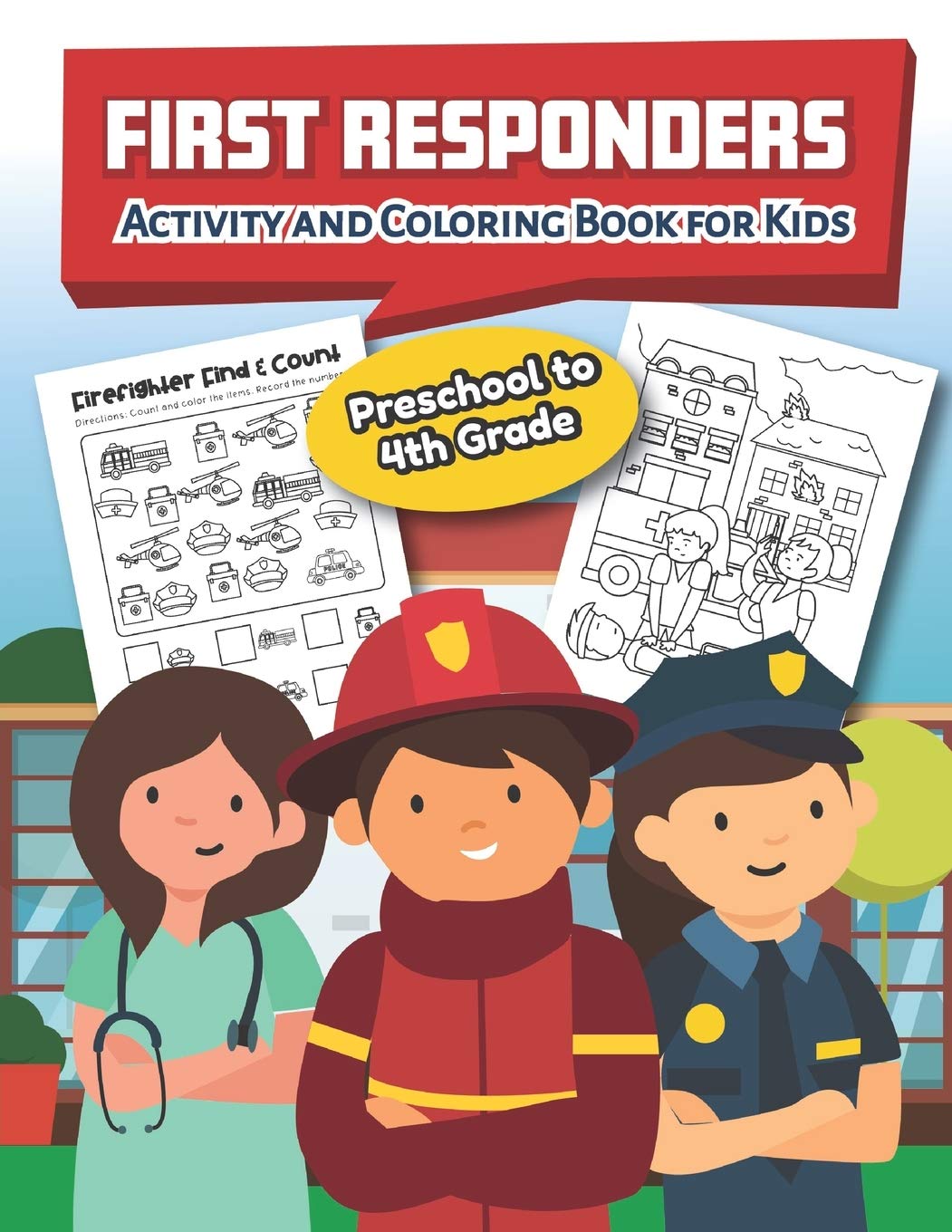 First Responders Activity and Coloring Book Preschool to 4th grade