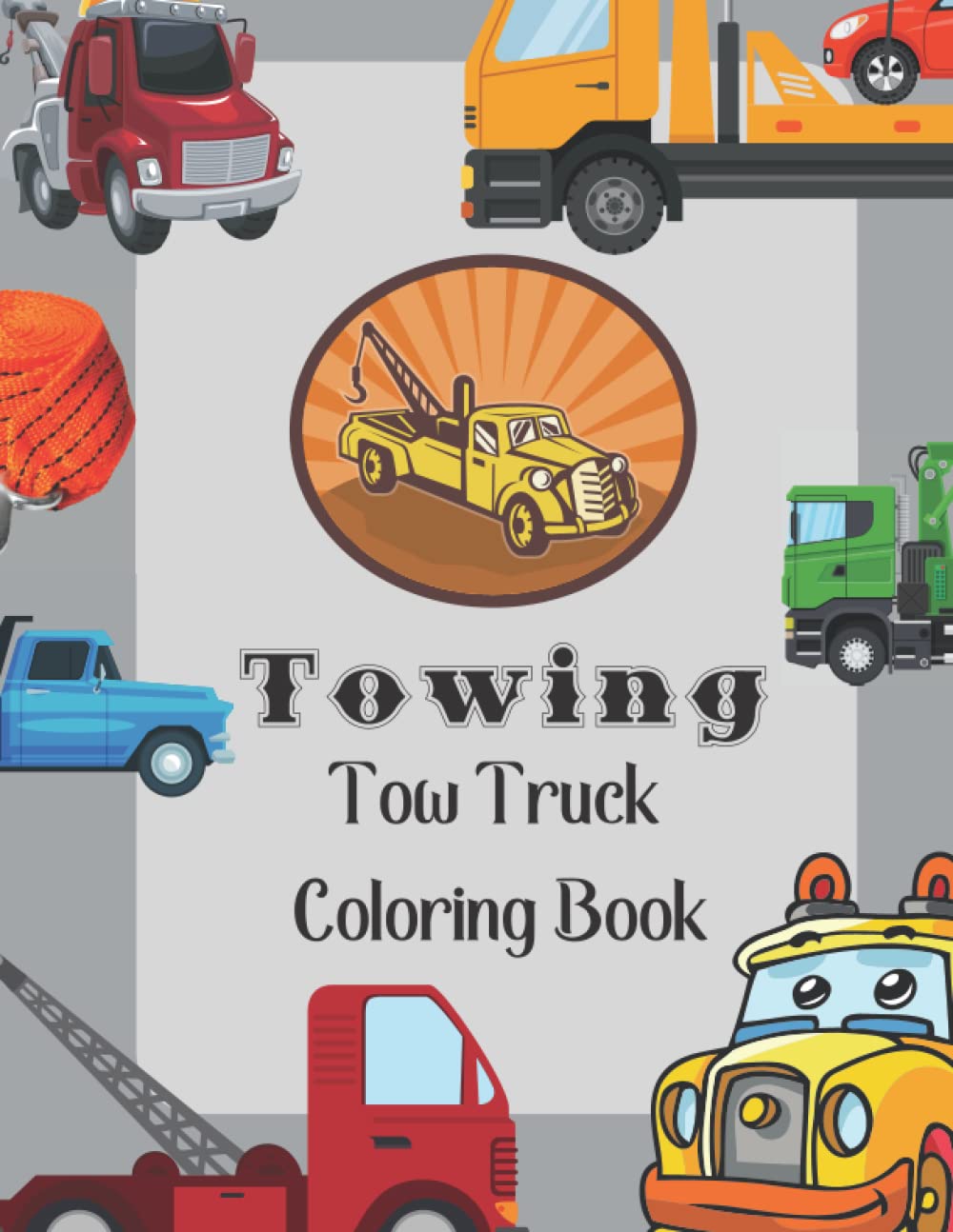 Towing Tow Truck Colouring Book: Towing Tow Truck Colouring Book for