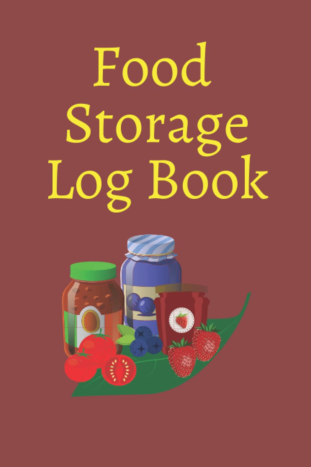 Food Storage Log Book A Food Storage Log Book To Track Your Food by