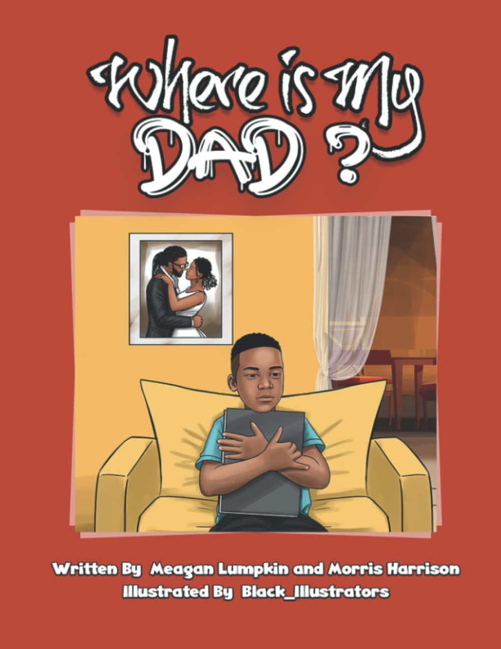 Where Is My Dad? by Meagan Lumpkin Goodreads