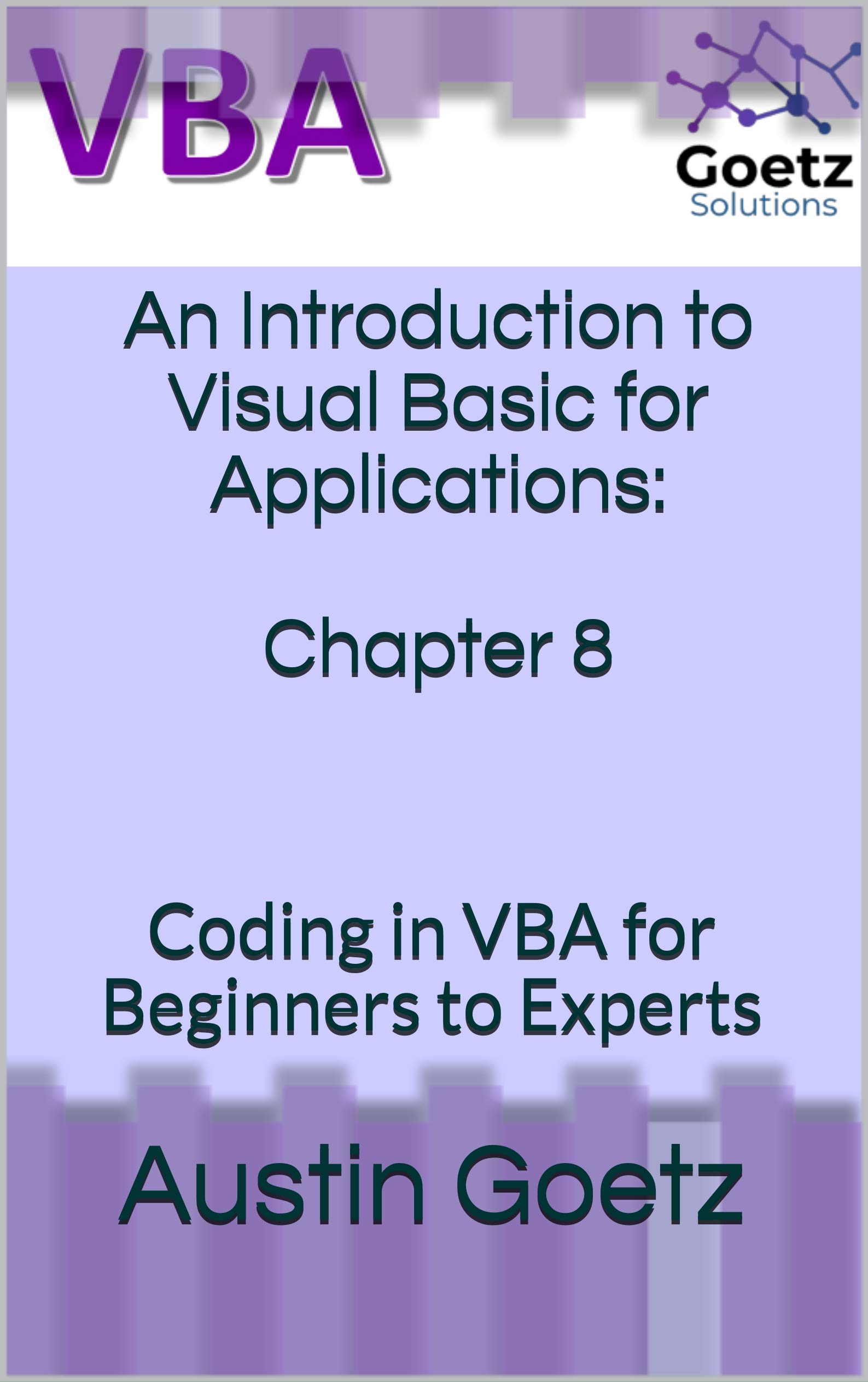 An Introduction to Visual Basic for Applications Chapter 8 Coding in VBA for Beginners to